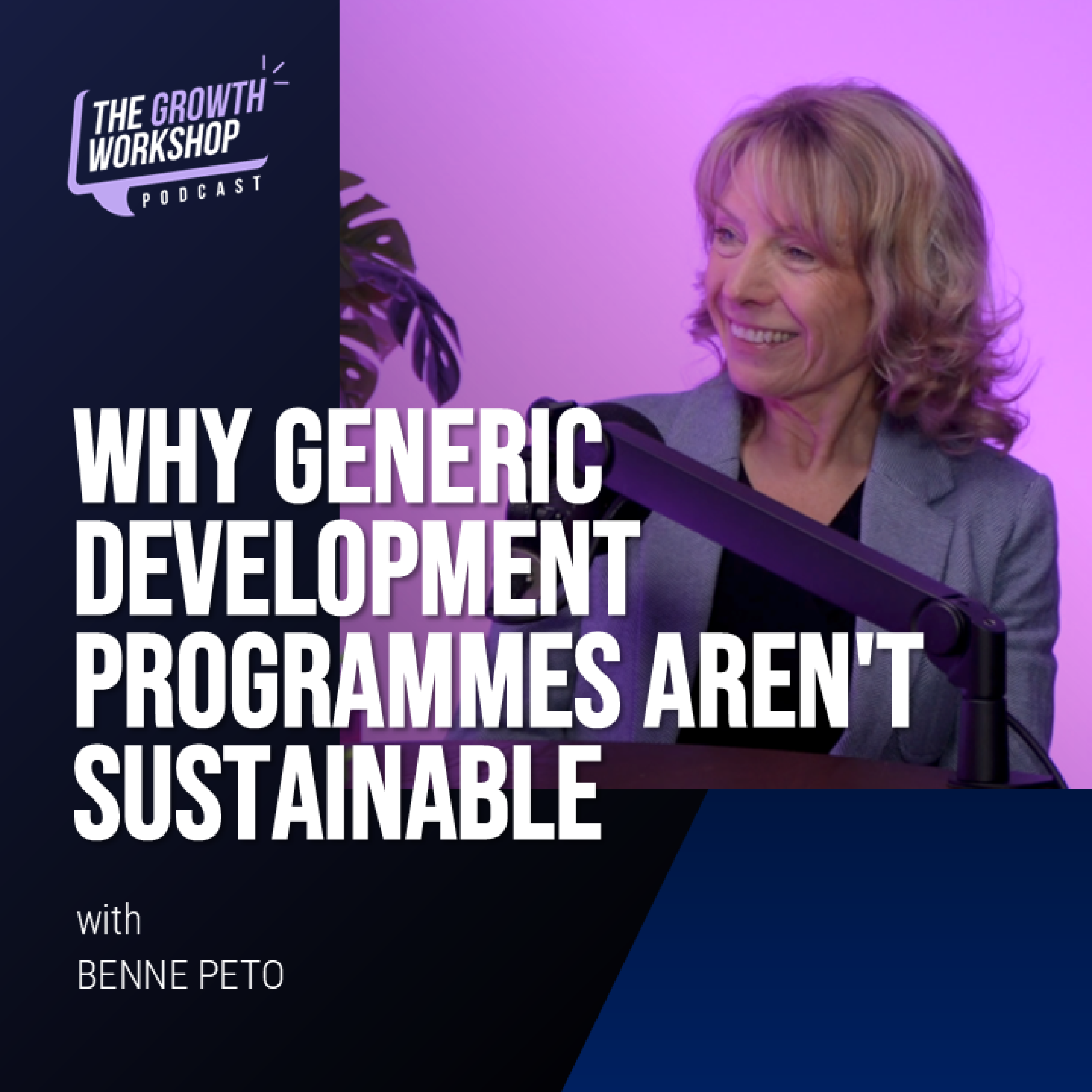 Episode 30, Part 1 - Benne Peto: Why Generic Development Programs Aren't Sustainable episode artwork