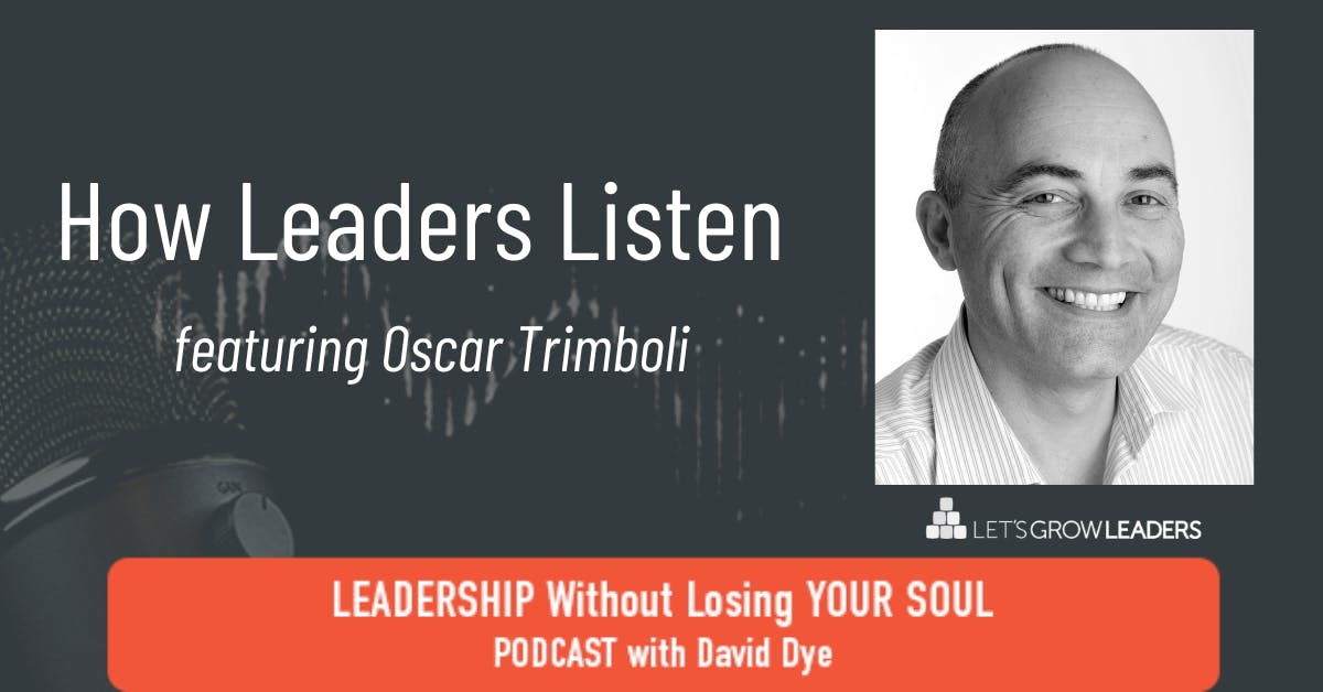 How Leaders Listen with Oscar Trimboli