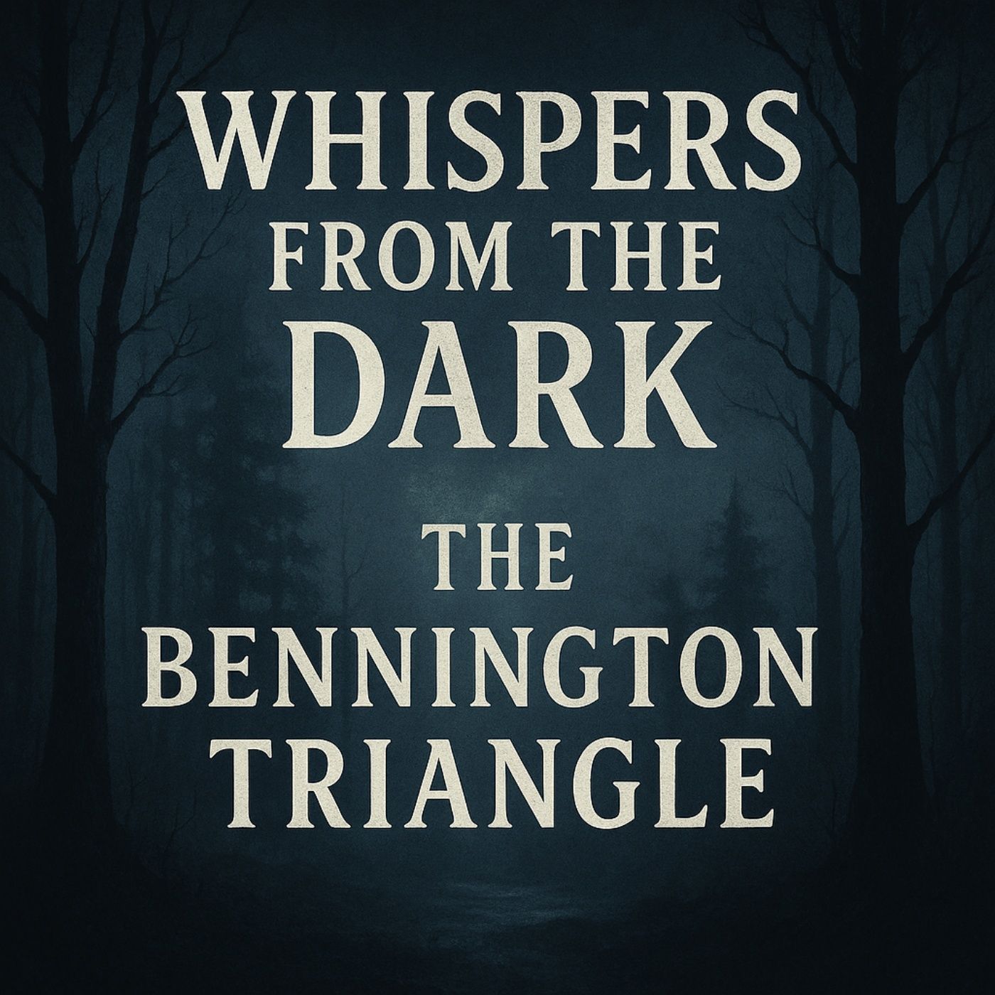 The Bennington Triangle: Where the Forest Devours
