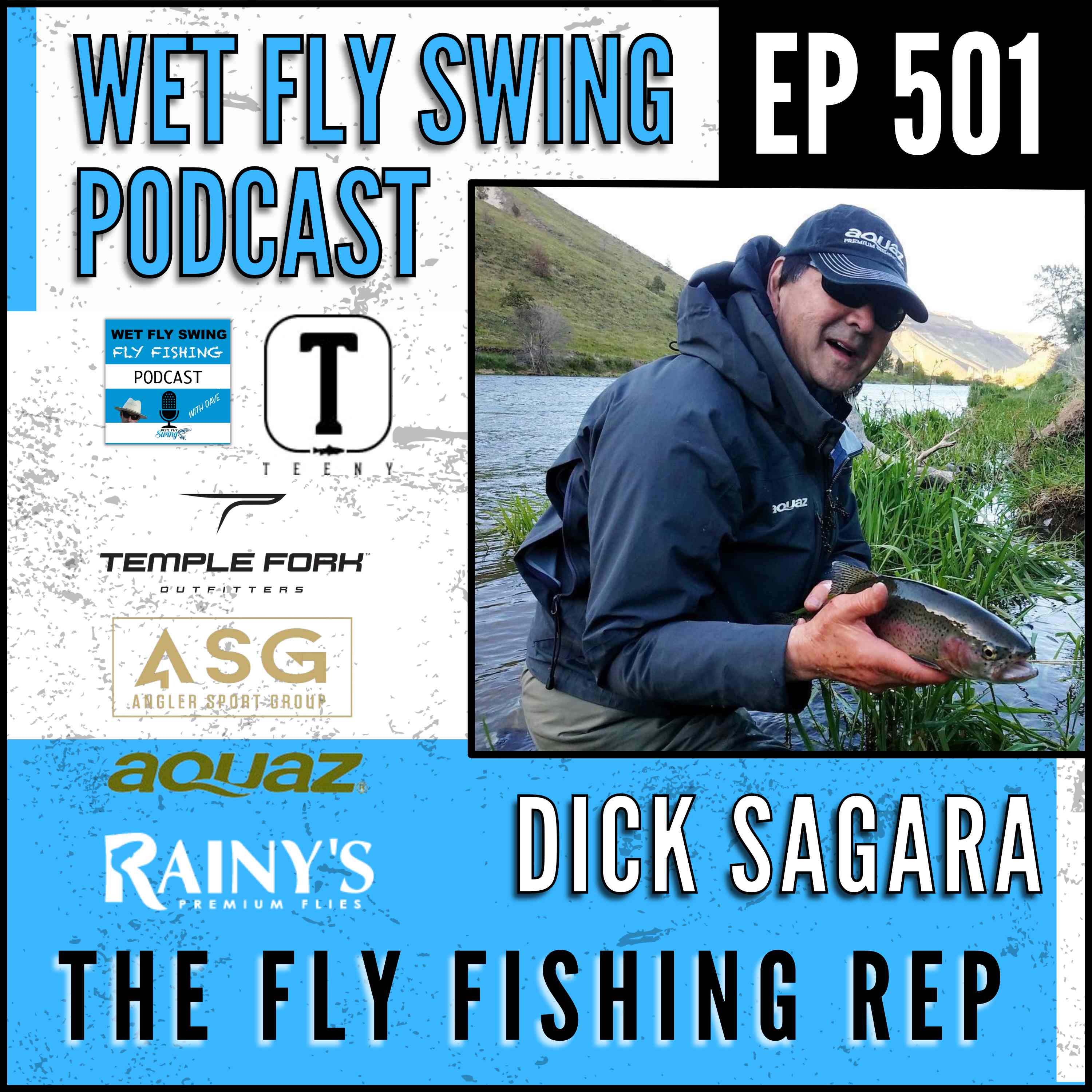 WFS 501 - The Fly Fishing Rep with Dick Sagara - Lefty Kreh, Jim Teeny, Rick Pope episode artwork