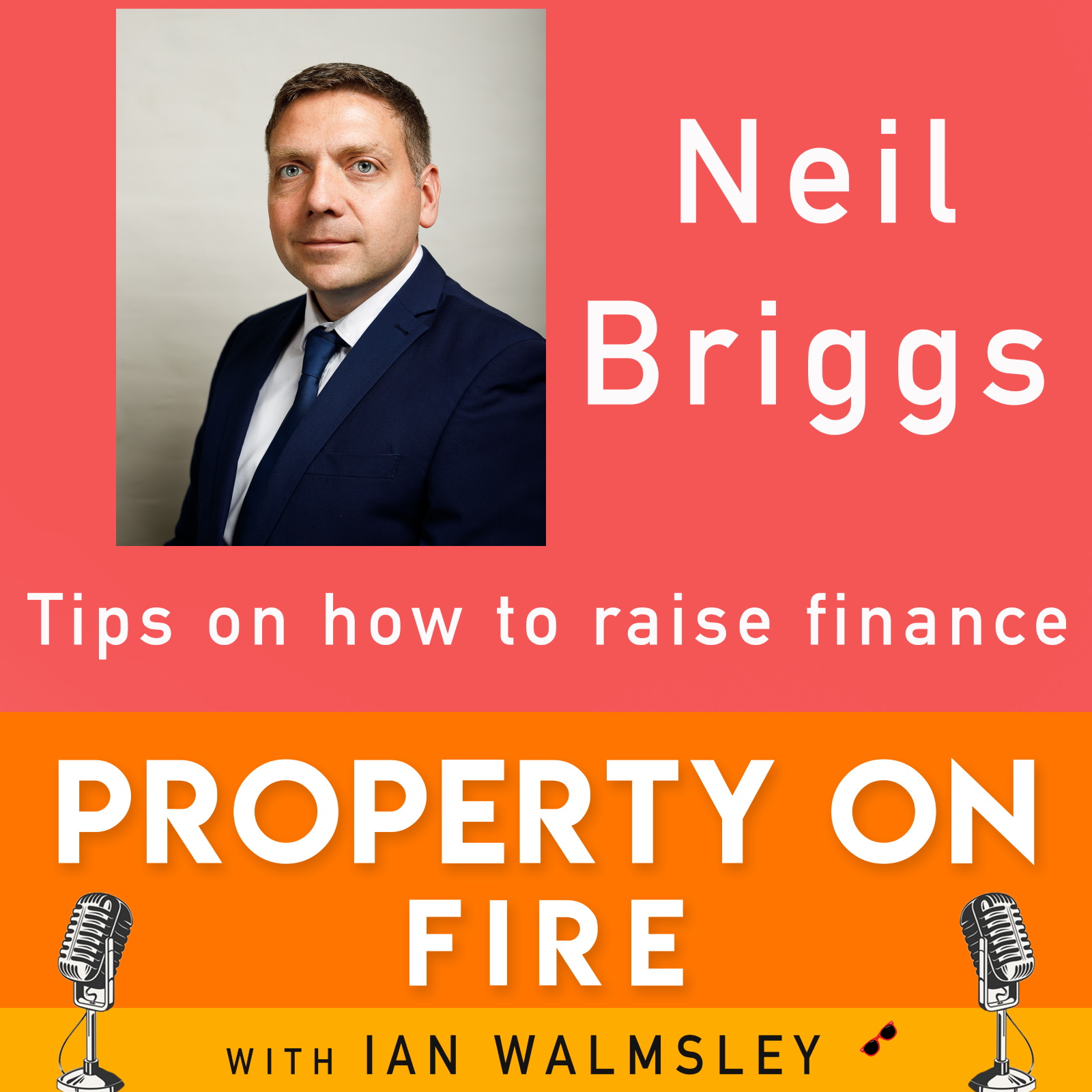 #023 Tips on how to raise FINANCE with Neil Briggs