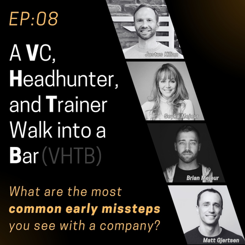 Artwork for podcast A VC, a Headhunter, and a Trainer Walk into a Bar