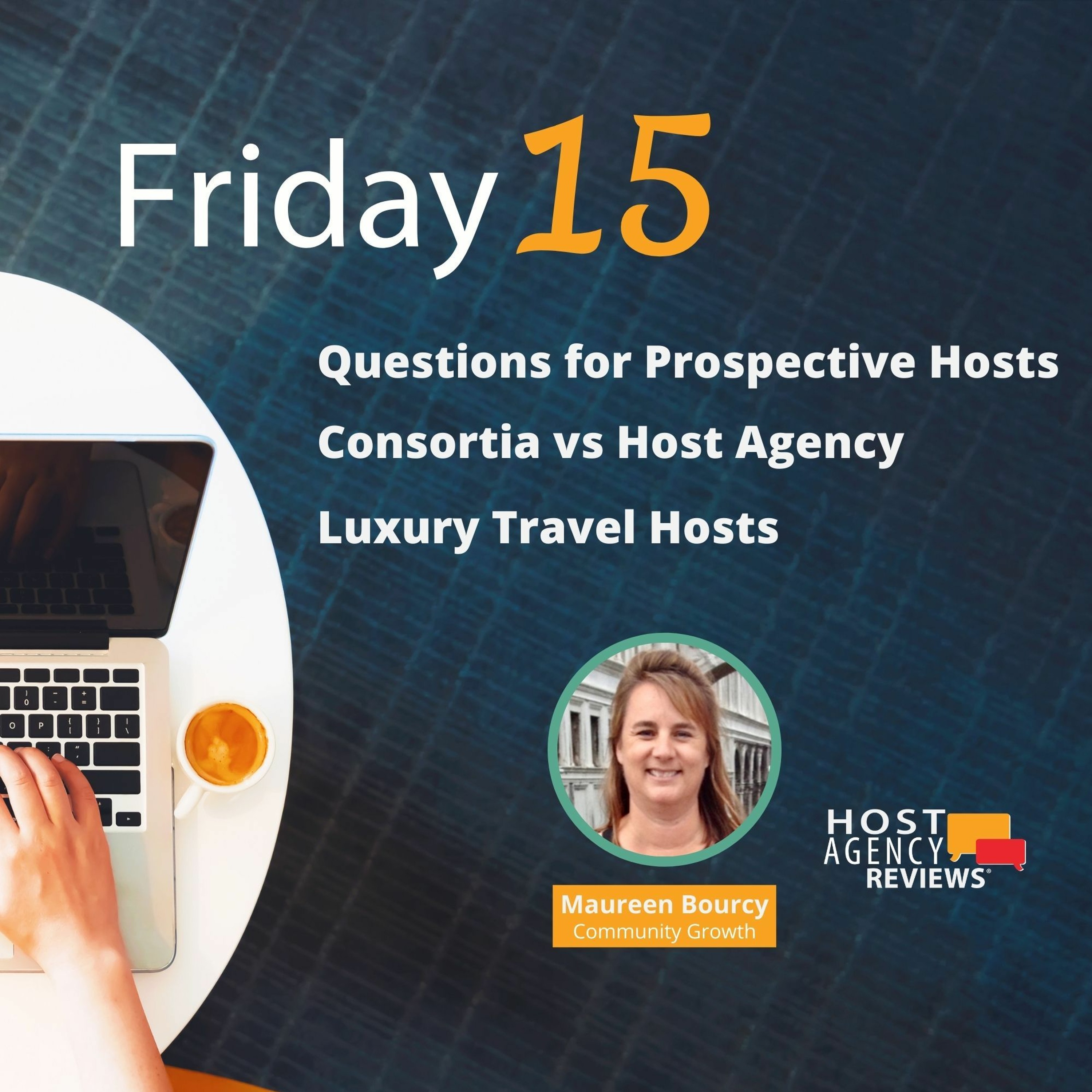 Questions for Prospective Hosts, Consortia vs Host Agency, Luxury Travel Hosts