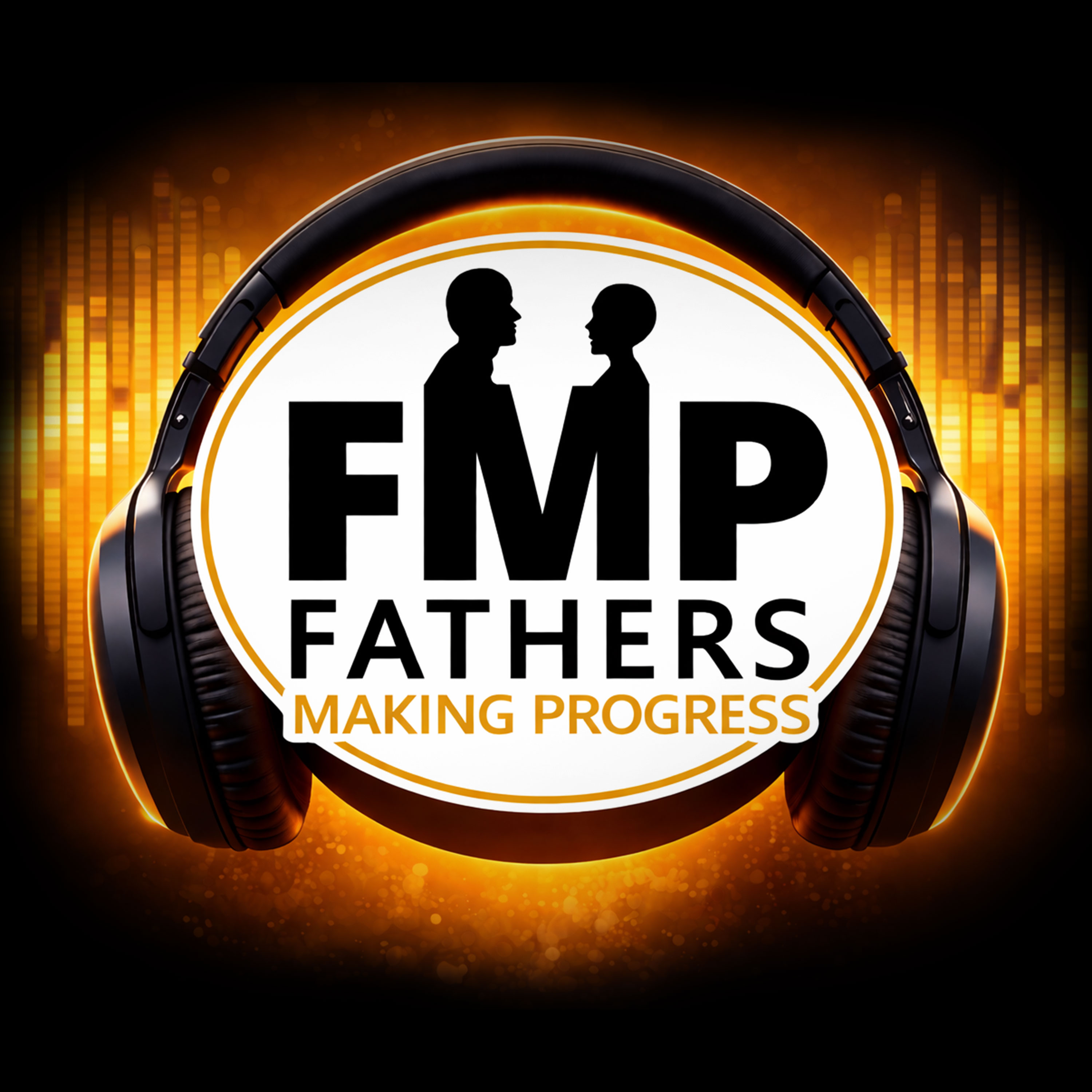 Fathers Making Progress Podcast