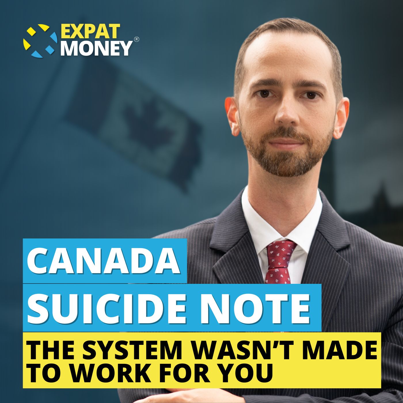 350: Canada Suicide Note: The System Isn’t Broken; It’s Working Against You