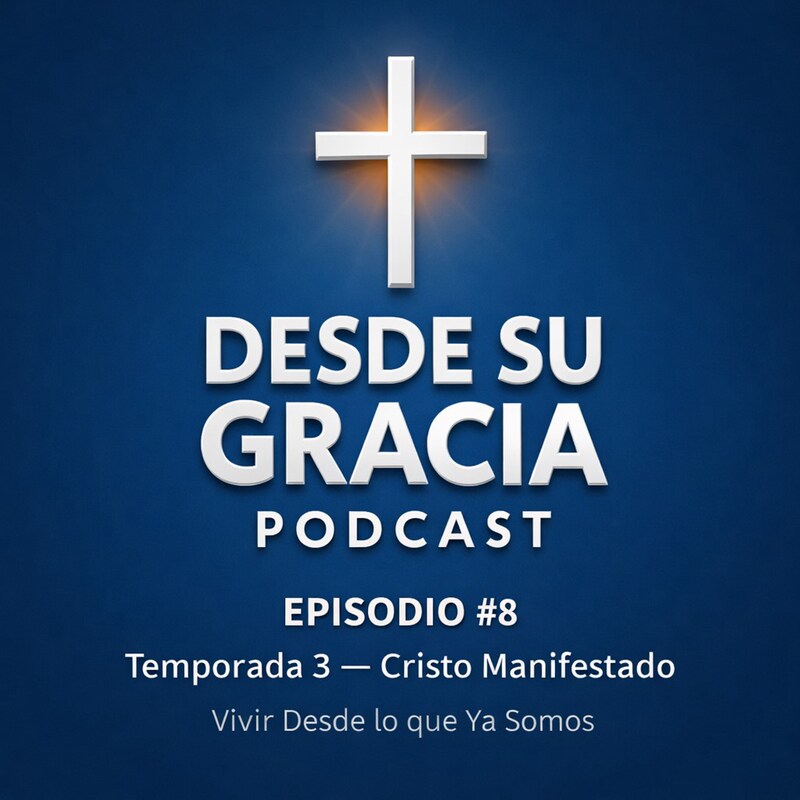 Artwork for podcast Desde Su Gracia Podcast