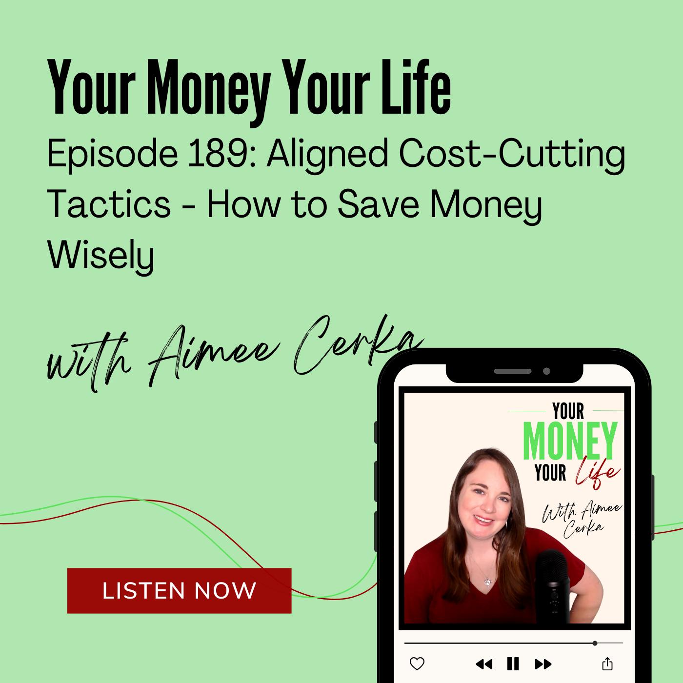 189: Aligned Cost-Cutting Tactics - How to Save Money Wisely episode artwork