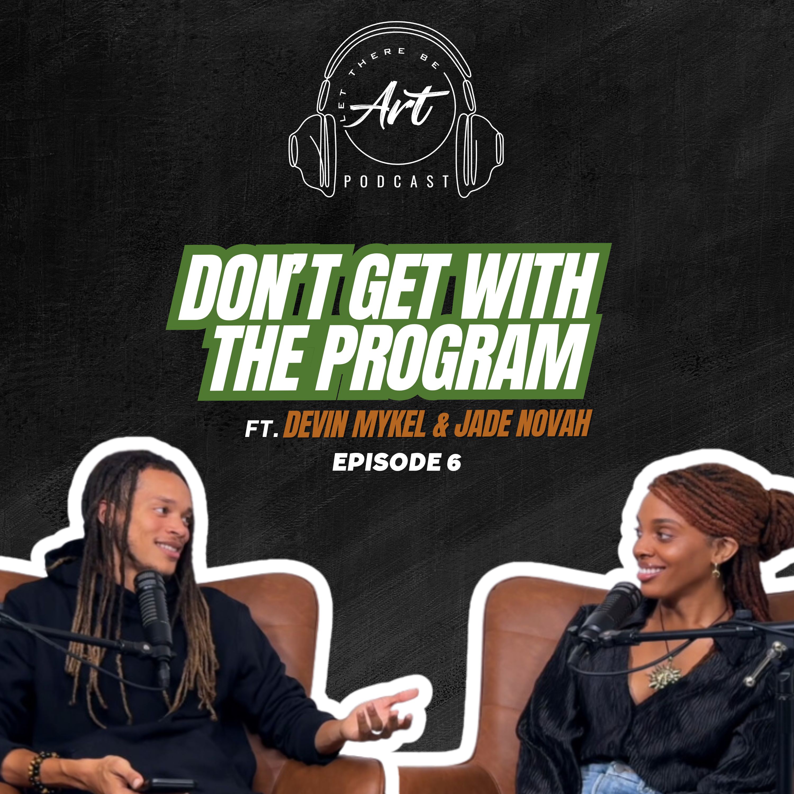EP 6 - Don't Get With The Program
