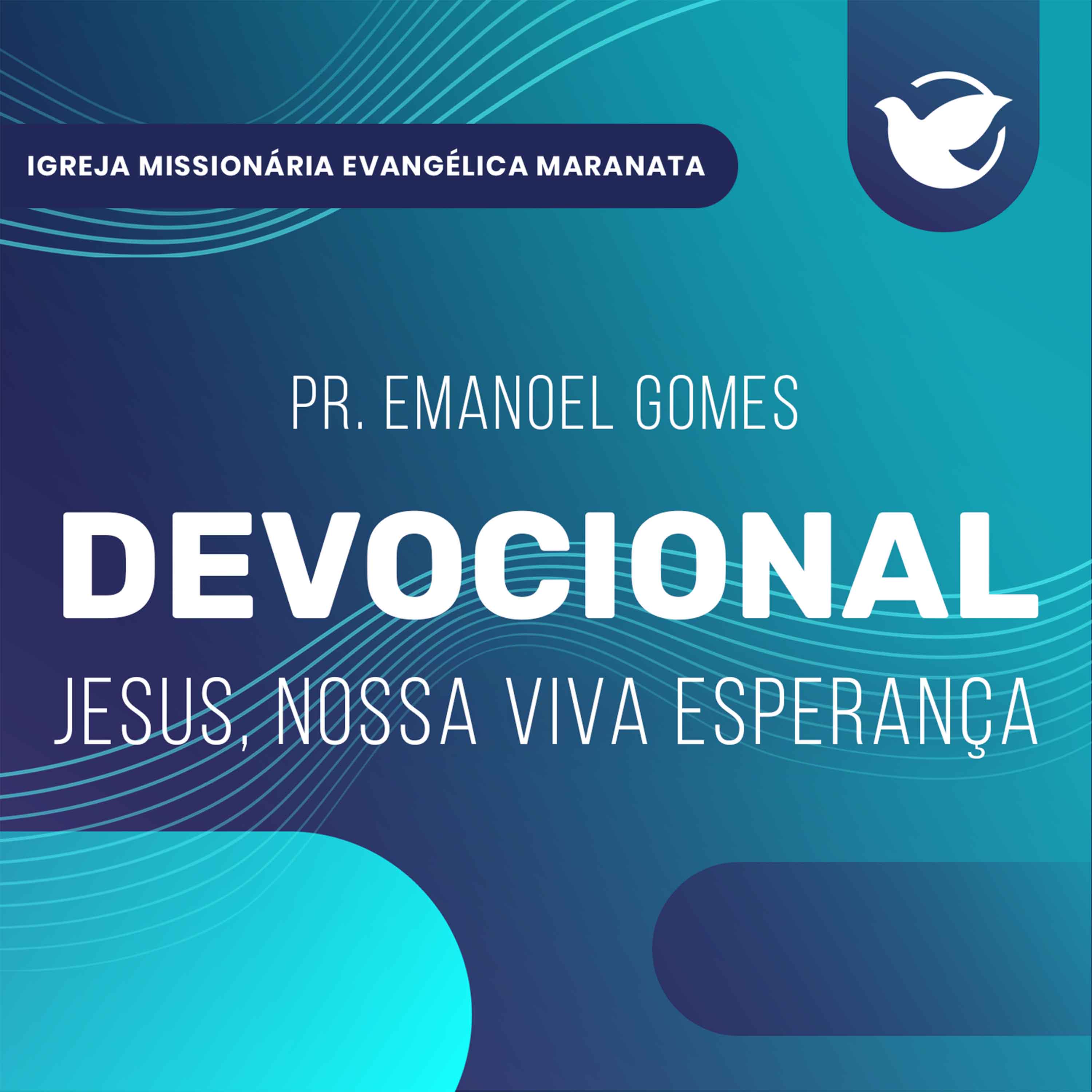 Jesus, nossa viva esperança - Pr. Emanoel Gomes
