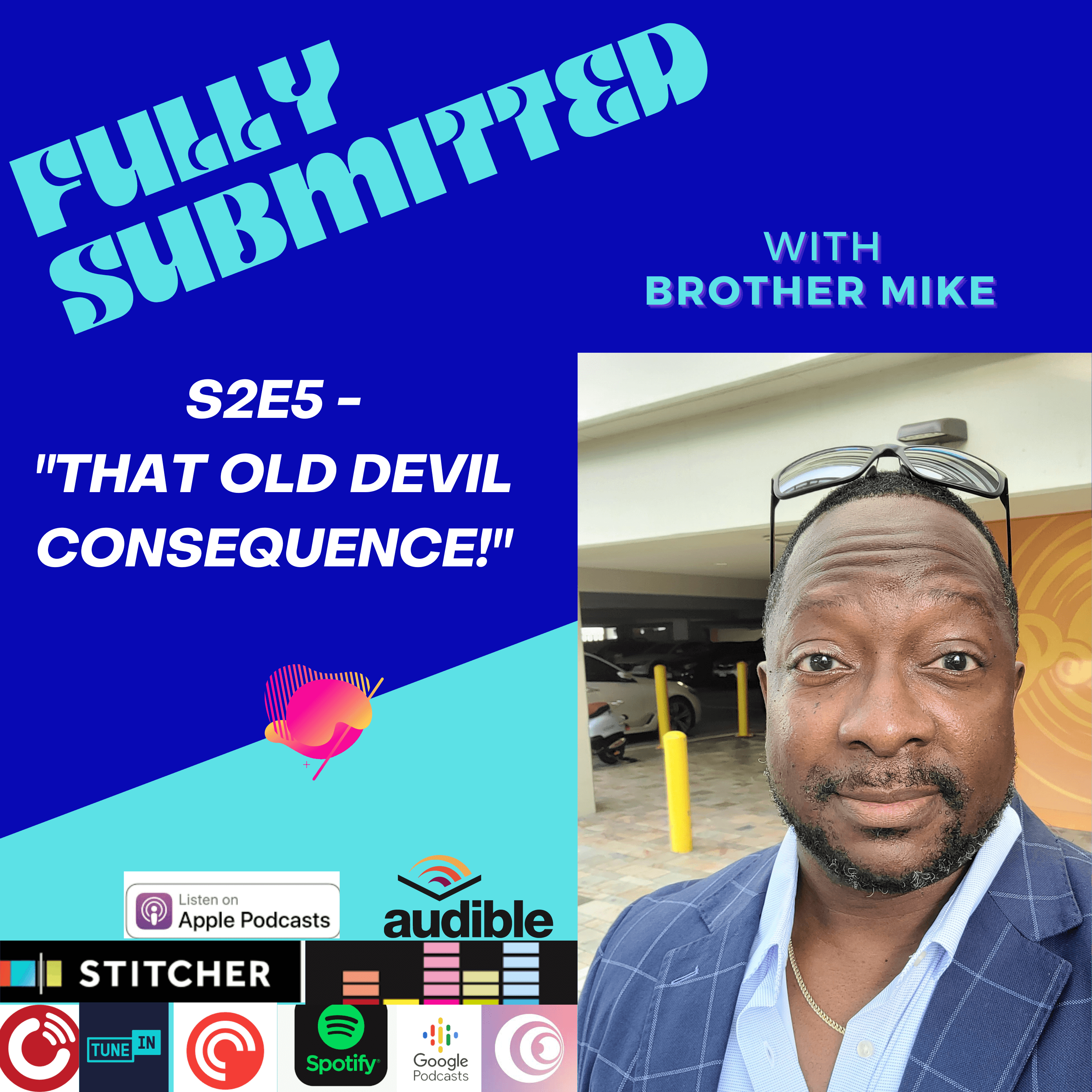 Fully Submitted with Brother Mike