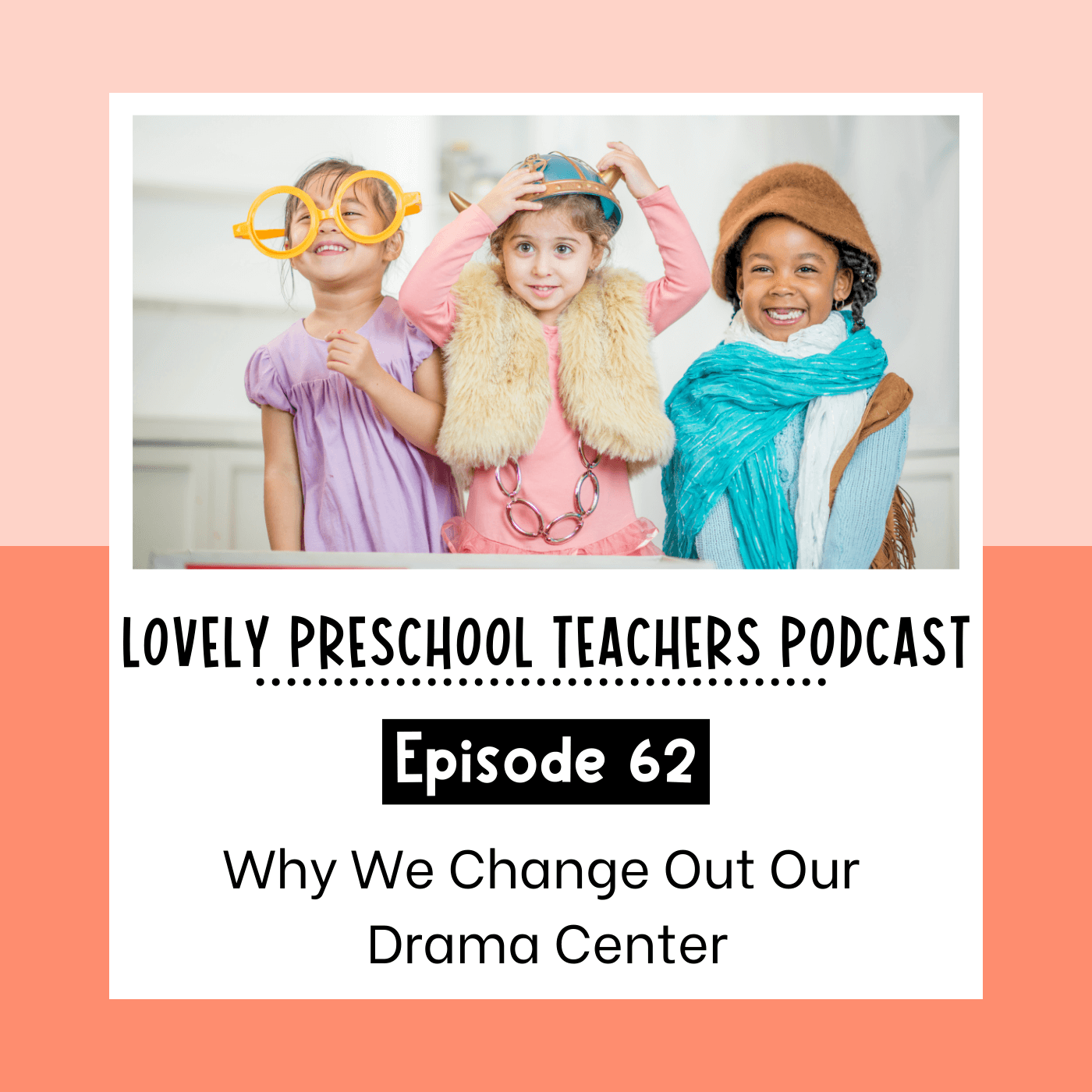 Why We Change Out Our Drama Center