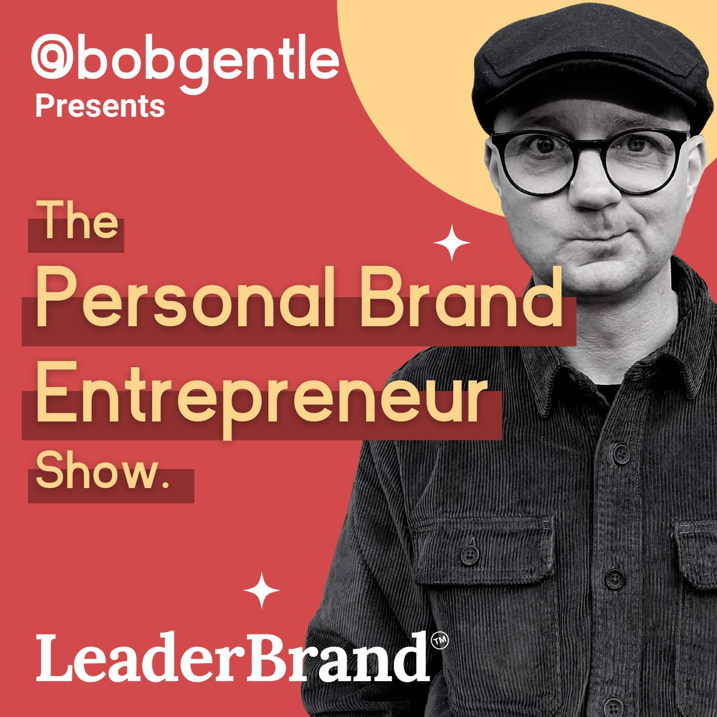 Artwork for The Personal Brand Entrepreneur Show.  Personal Branding, Online Business and Personal Development