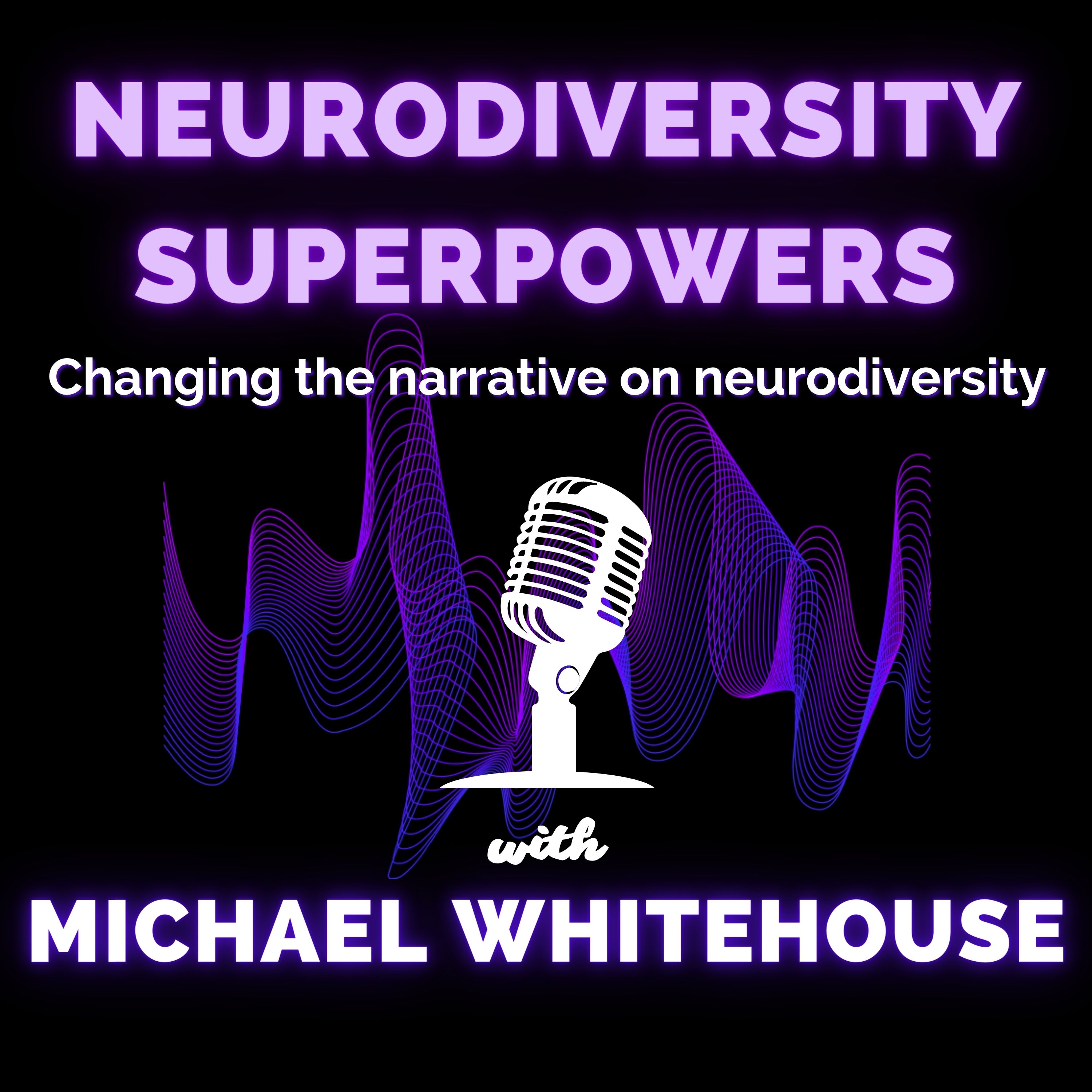 Show artwork for Neurodiversity Superpowers of Autism, ADHD, OCD, Dyslexia, and other unique brains