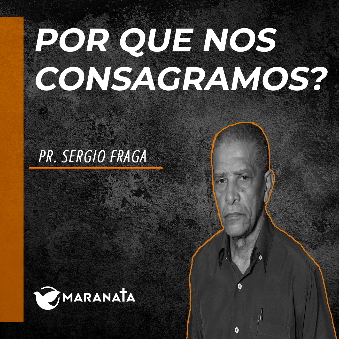 Por que nos consagramos? - Pr. Sergio Fraga episode artwork