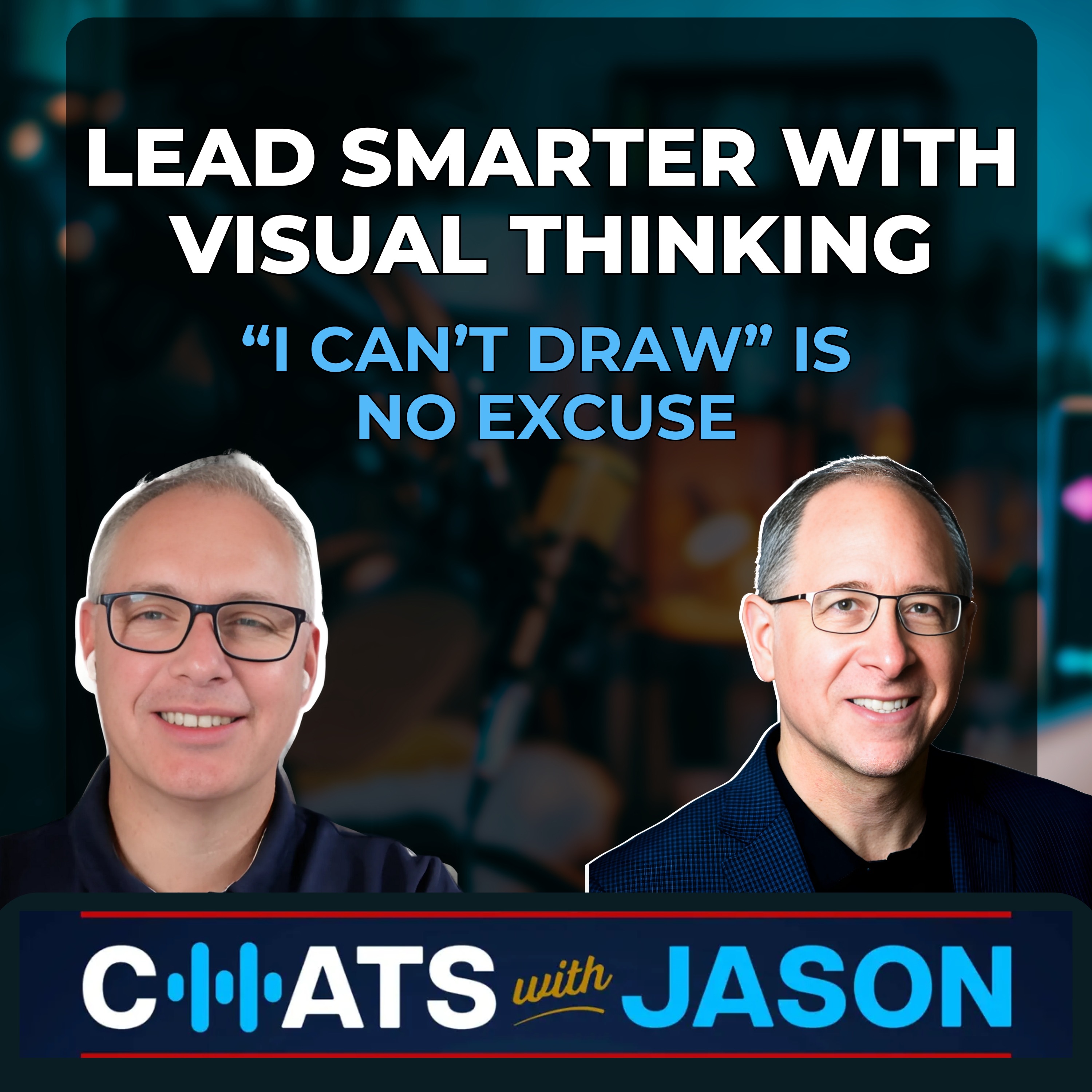How To Lead & Communicate With Clarity: Todd Cherches On Visual Leadership episode artwork