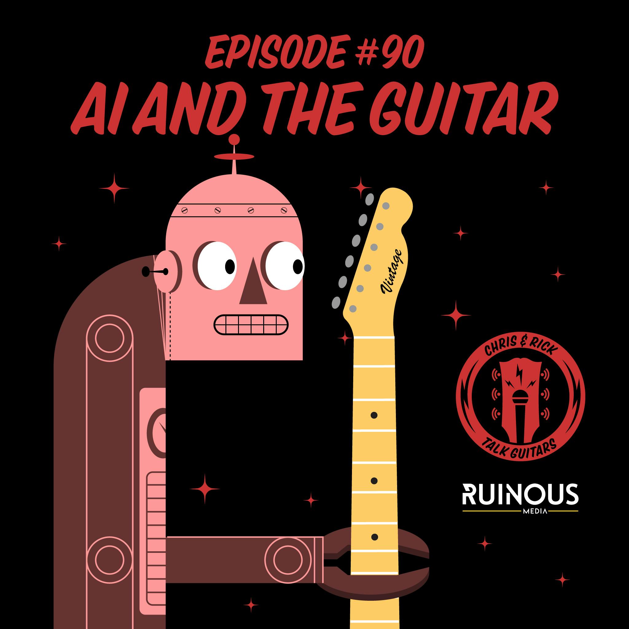 #90 AI And The Guitar