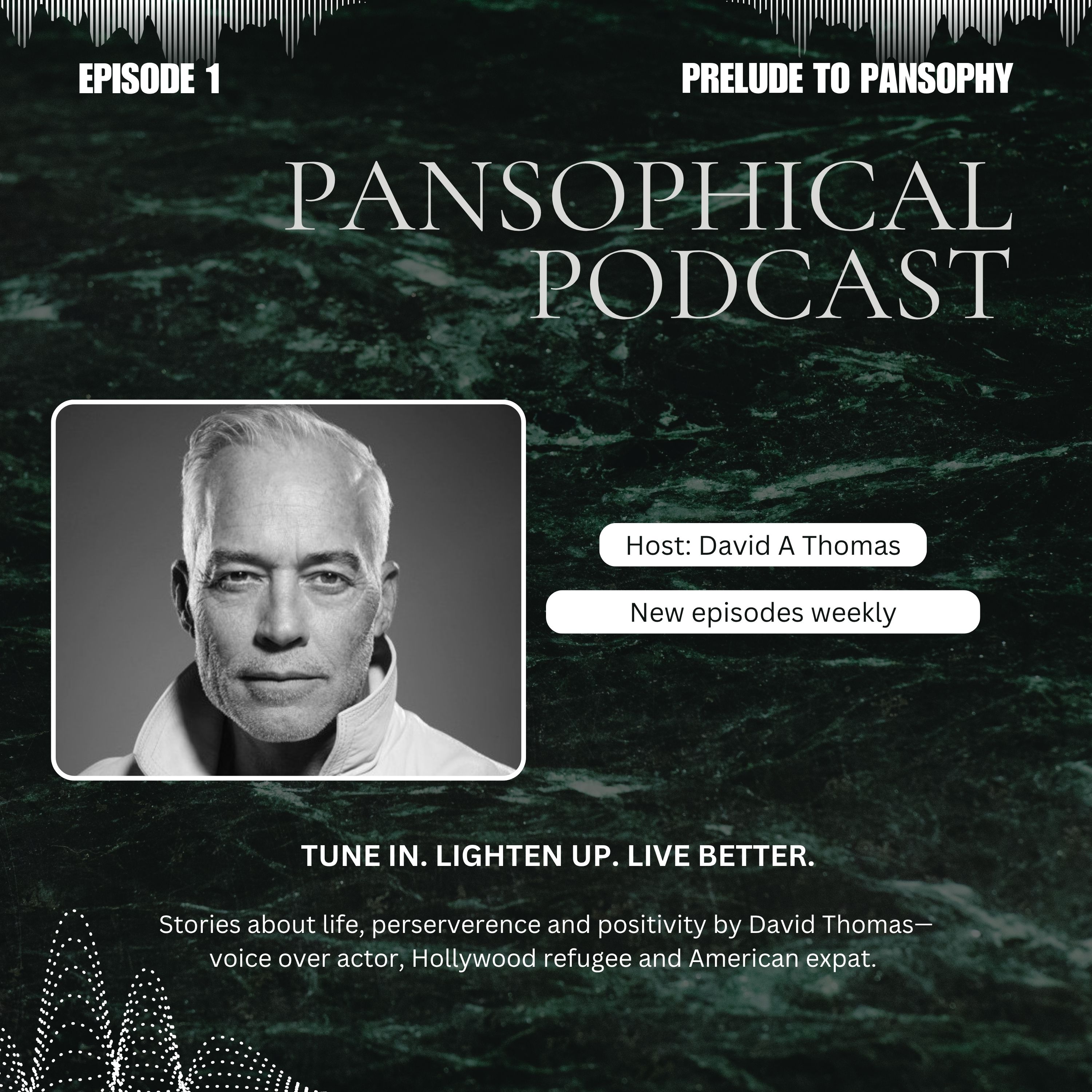 Pansophical Podcast: Tune In. Lighten Up. Live Better.