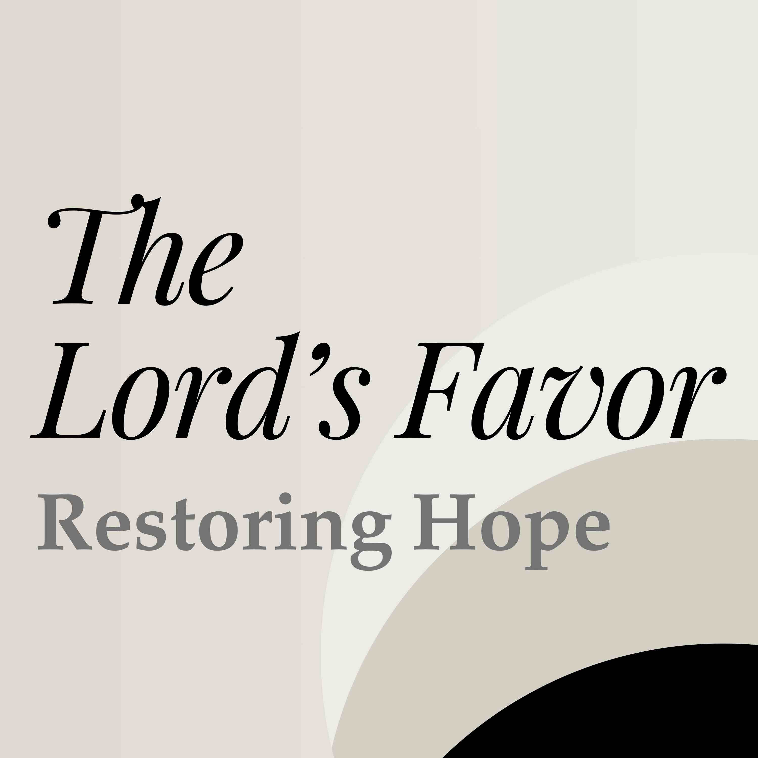 The Lord's Favor: Restoring Hope