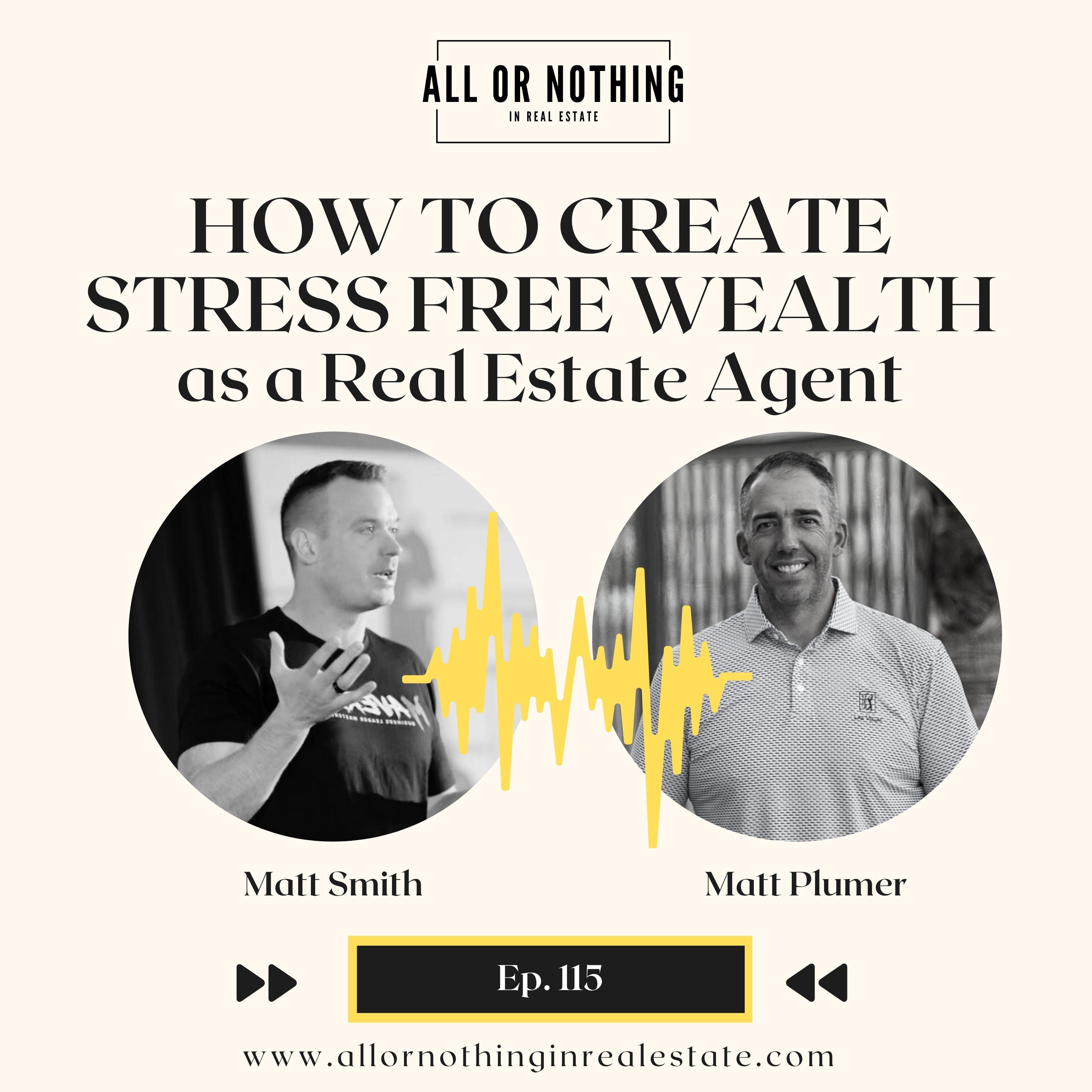 How to Create Stress Free Wealth as a Real Estate Agent episode artwork