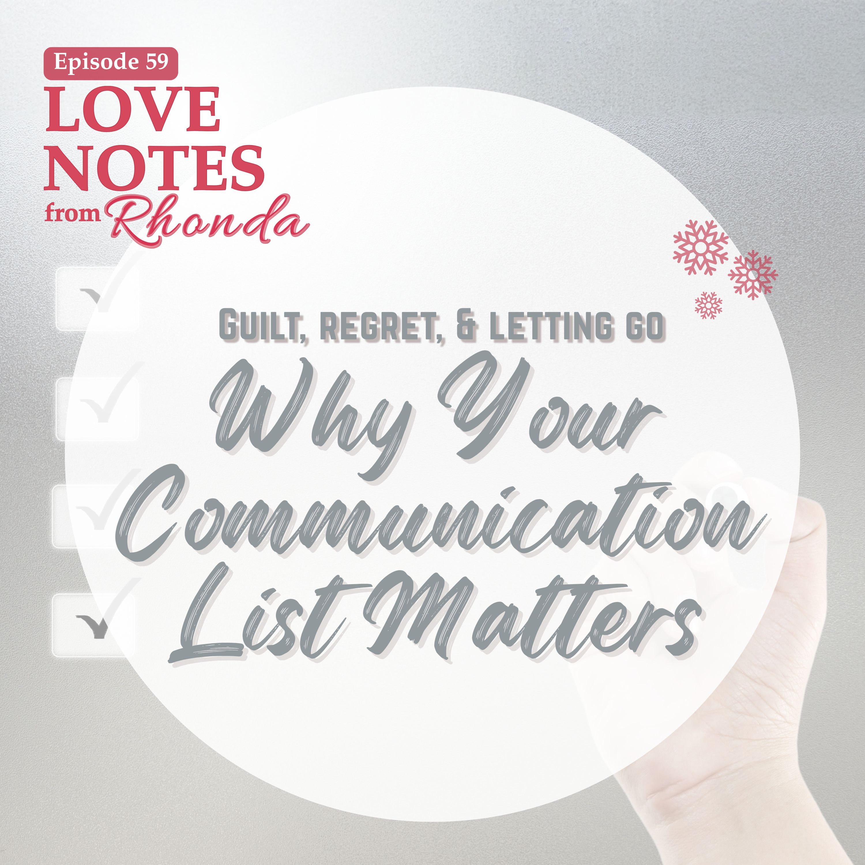 Guilt, Regret, and Letting Go: Why Your Communication List Matters