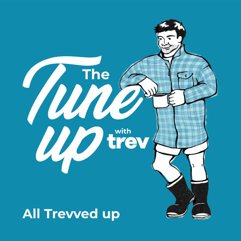 Artwork for podcast The Tune Up with Trev