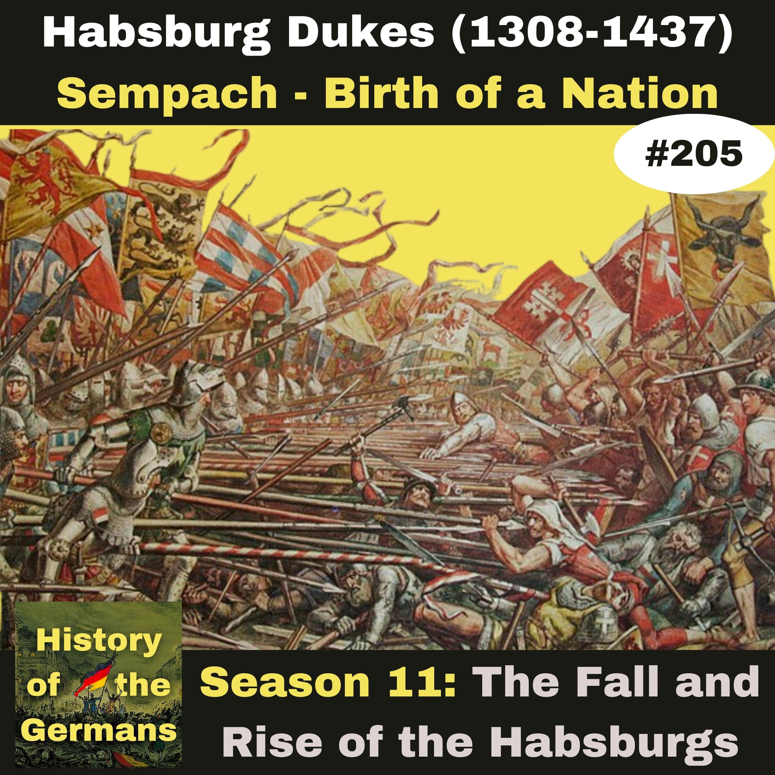 Ep. 205 – Sempach – the Death of a Duke and the Birth of a Nation