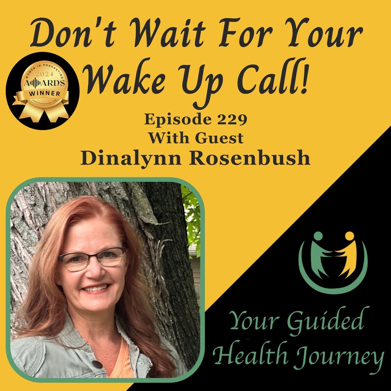 Artwork for podcast Don't Wait For Your Wake Up Call!