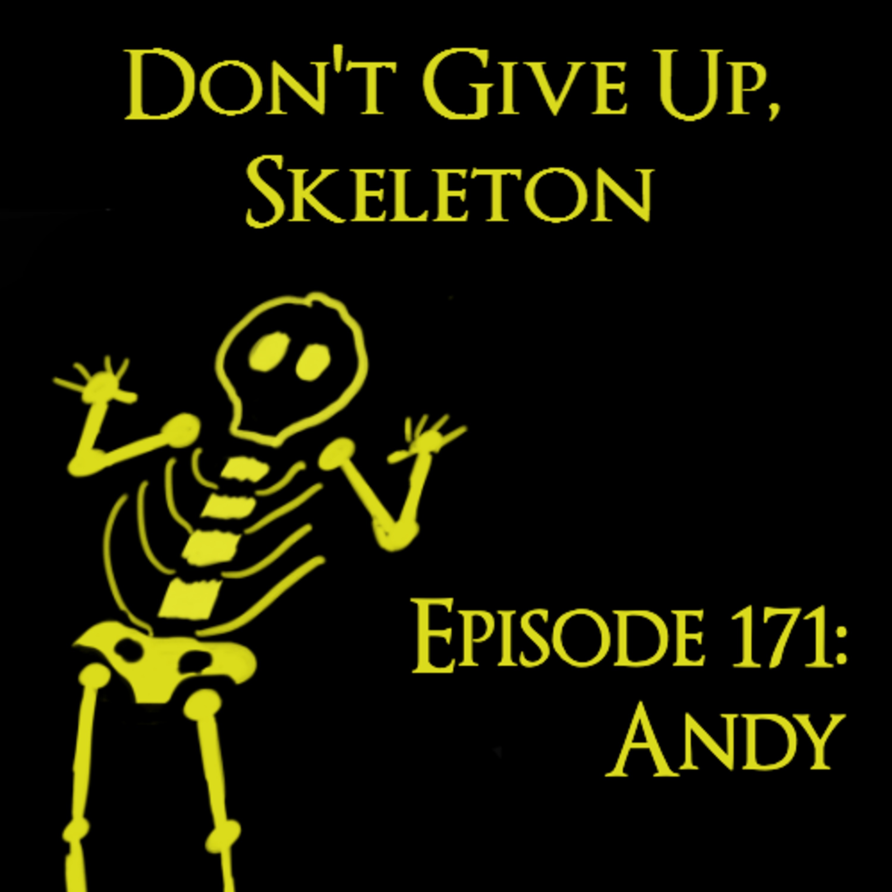 Artwork for podcast Don't Give Up Skeleton: A Dark Souls and Bloodborne Podcast