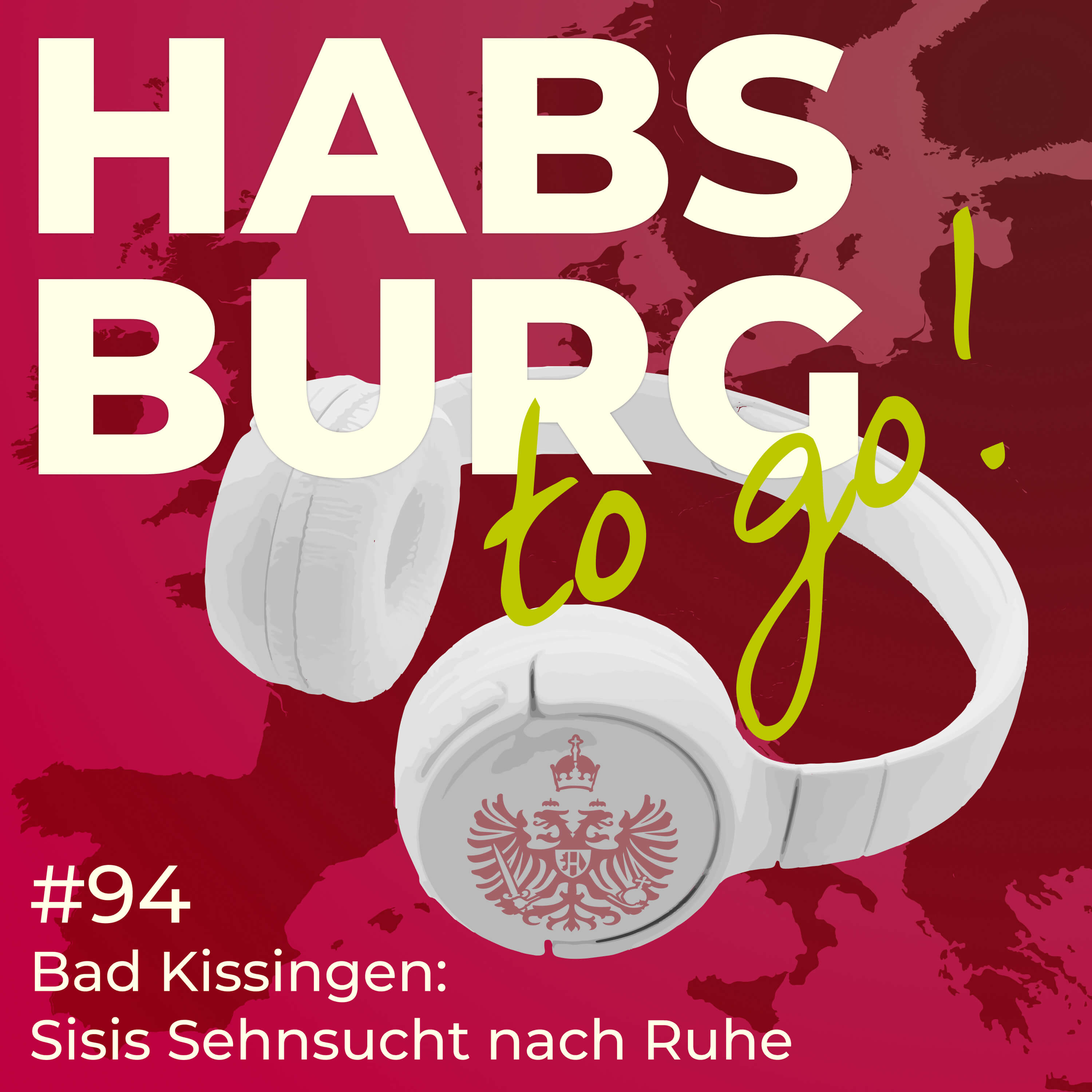 #094 – Bad Kissingen: Sisis Sehnsucht nach Ruhe 🇩🇪