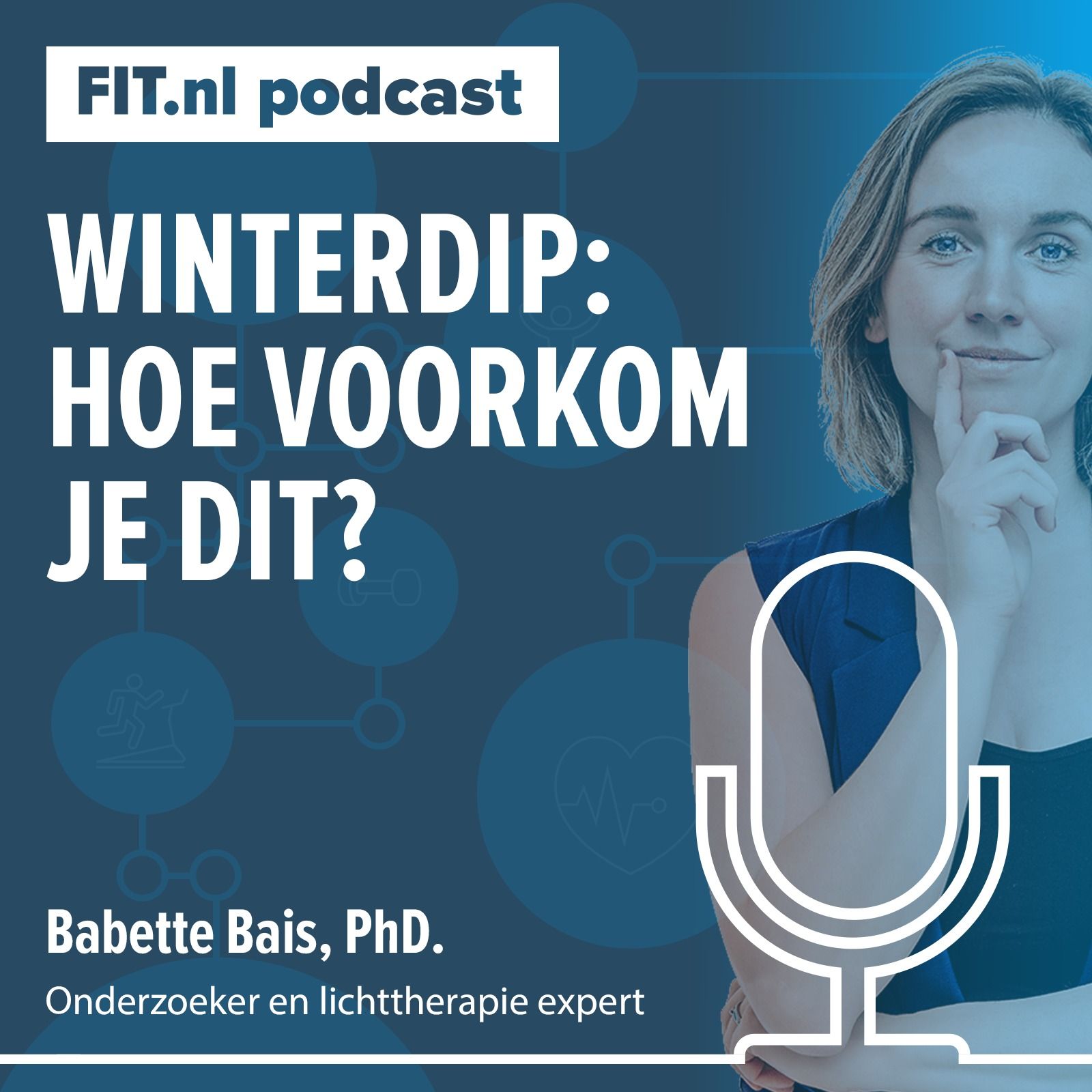 #194: Winterdip: hoe voorkom je dit? - Lichttherapie expert Babette Bais, PhD.