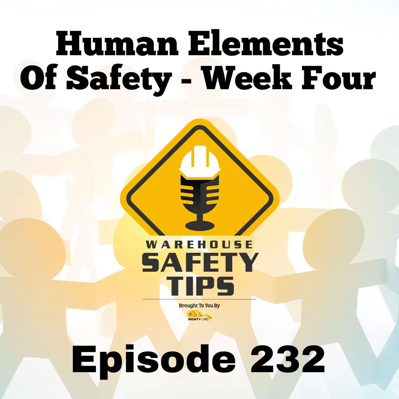 Warehouse Safety Tips | Episode 232 | The Human Elements Of Safety - Week Four