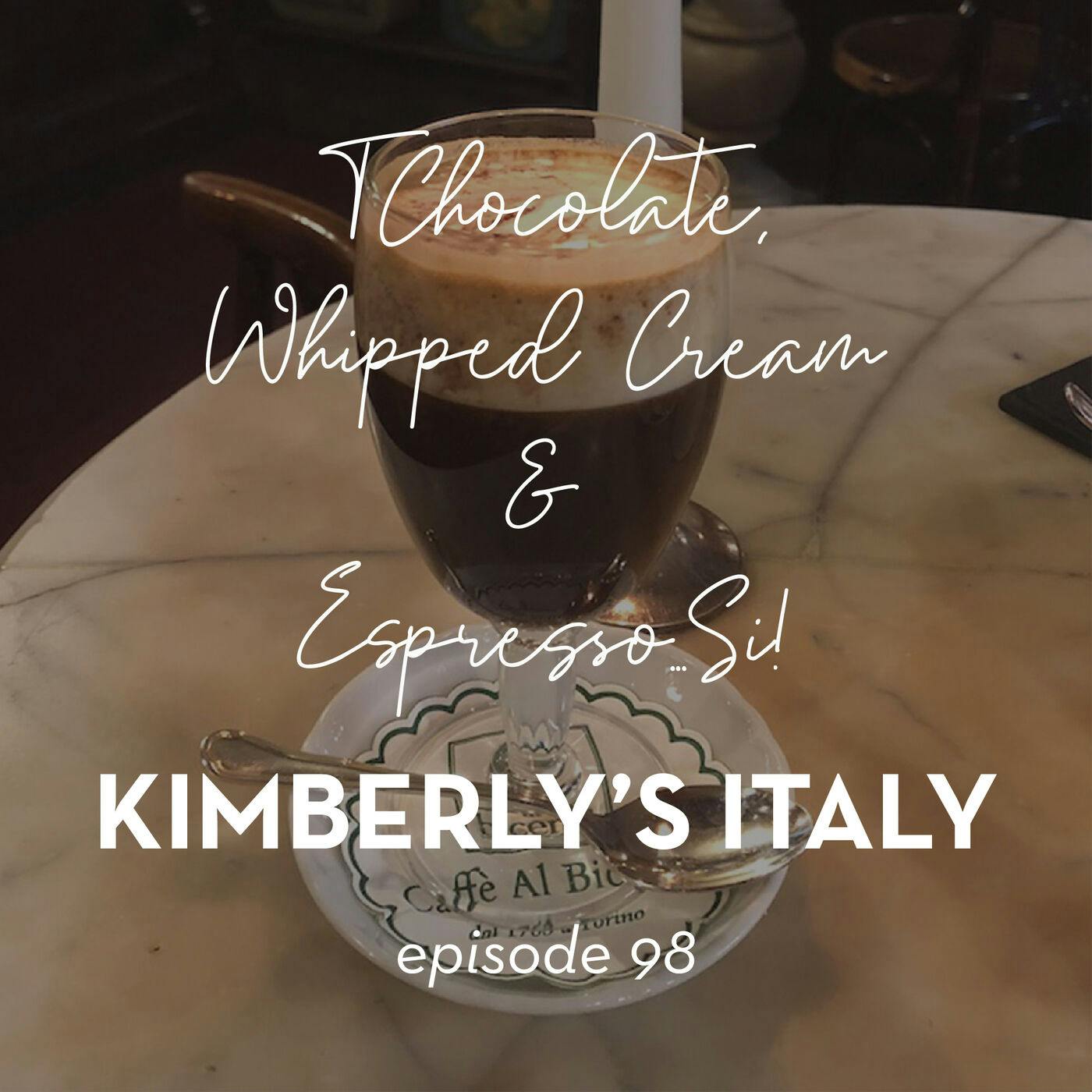 98. Chocolate, whipped cream + espresso? Si! episode artwork