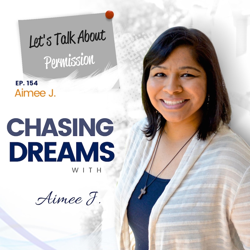 Artwork for podcast Chasing Dreams with Aimee J.