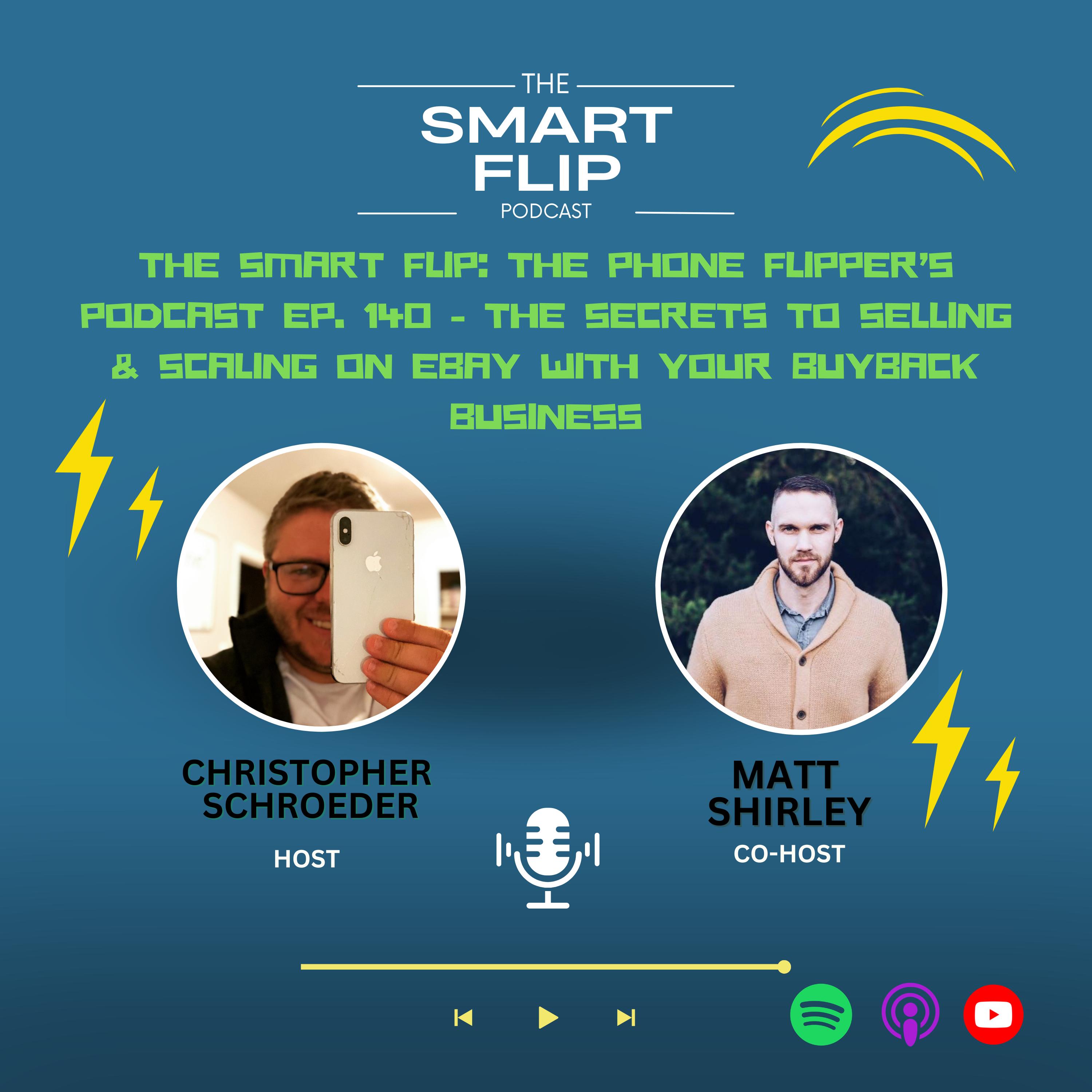 The Smart Flip: The Phone Flipper’s Podcast Ep. 140 - The Secrets to Selling & Scaling on eBay with Your Buyback Business
