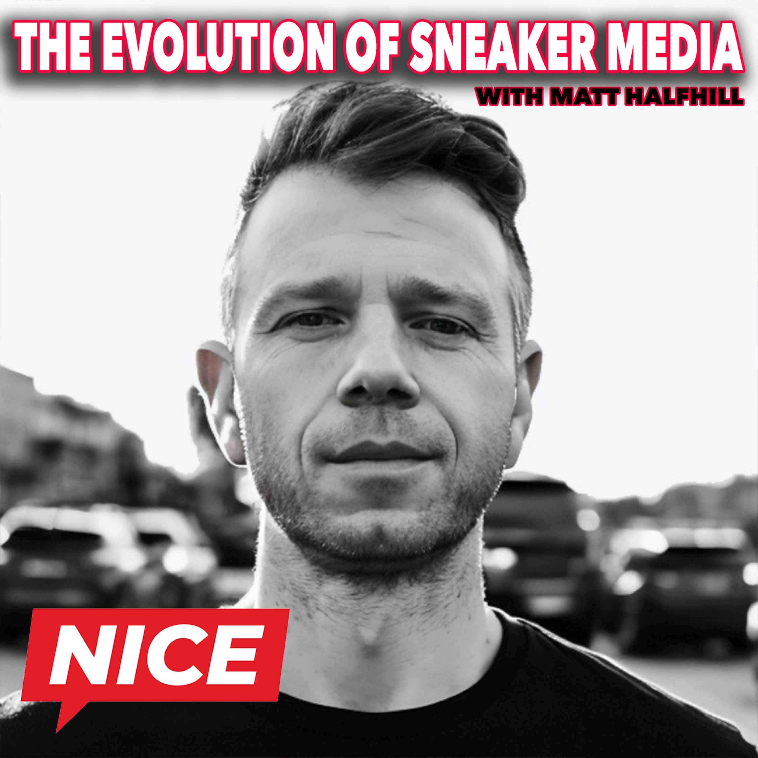 The Evolution of Sneaker Media With Nice Kicks Founder Matt Halfhill