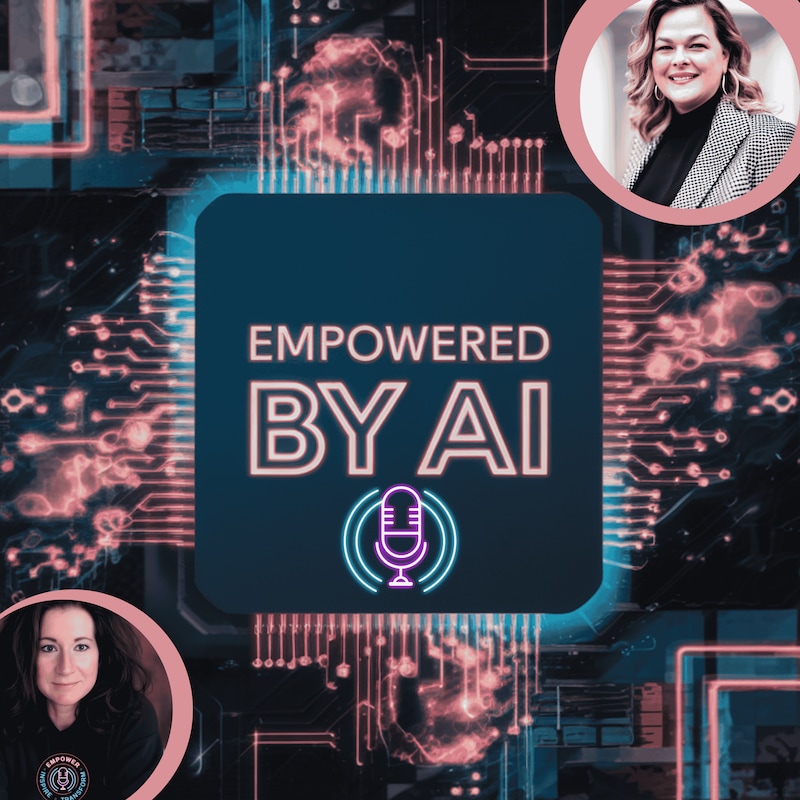 Artwork for podcast Empowered by AI
