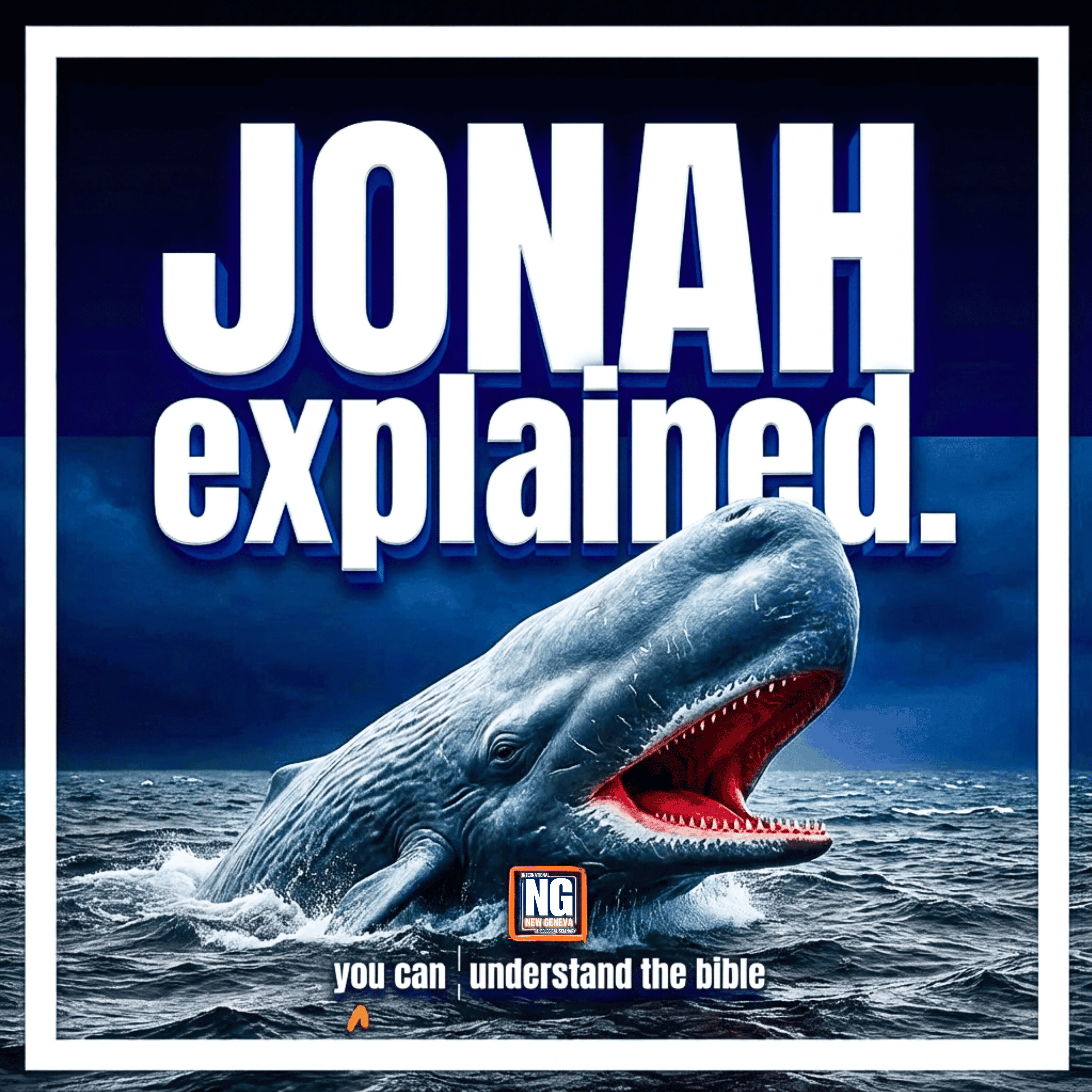 Jonah Explained: A Bible Study