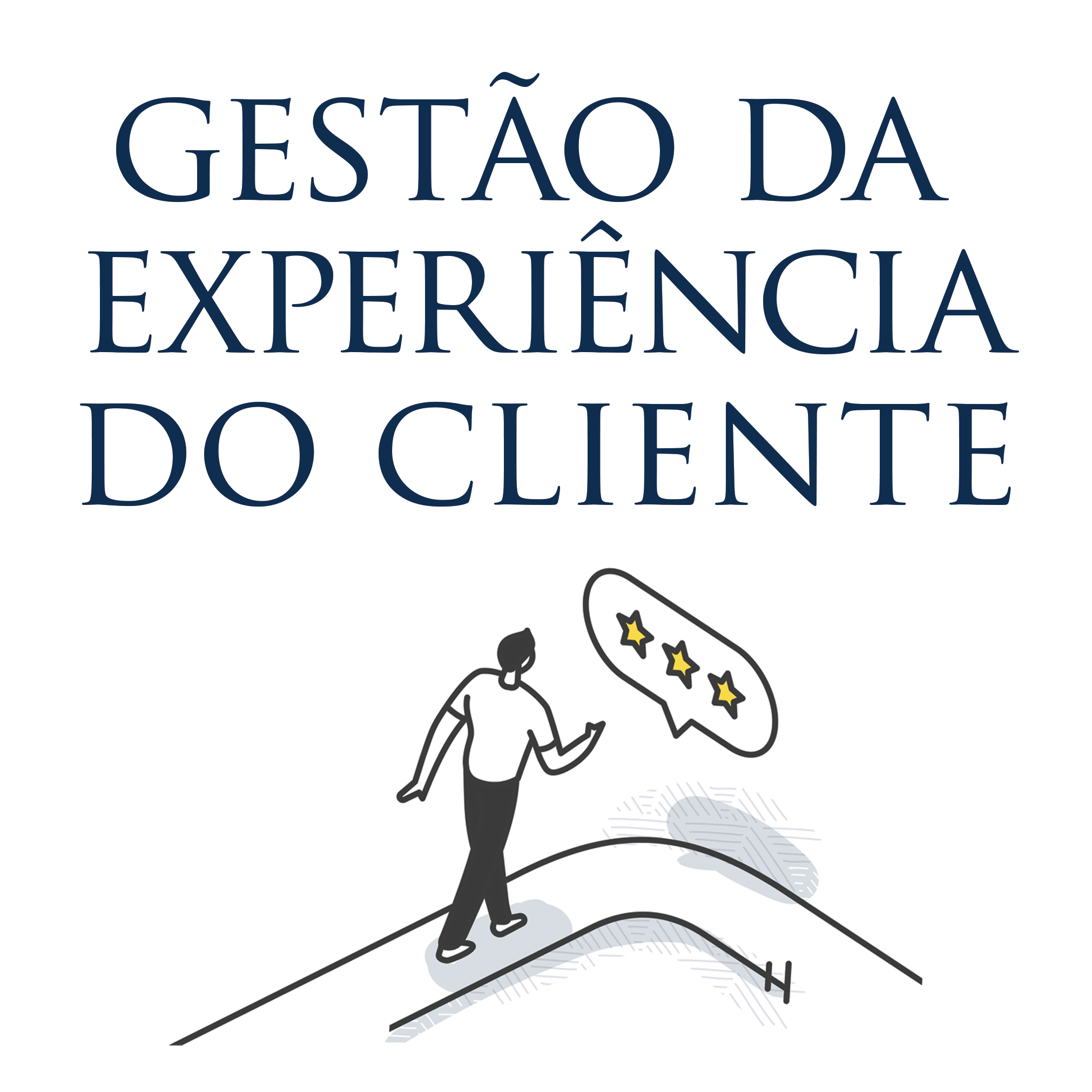 Gestão da Experiência do Cliente