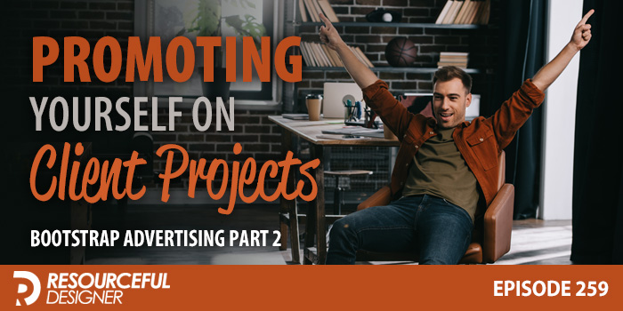 Promoting Yourself On Client Projects - RD259 episode artwork
