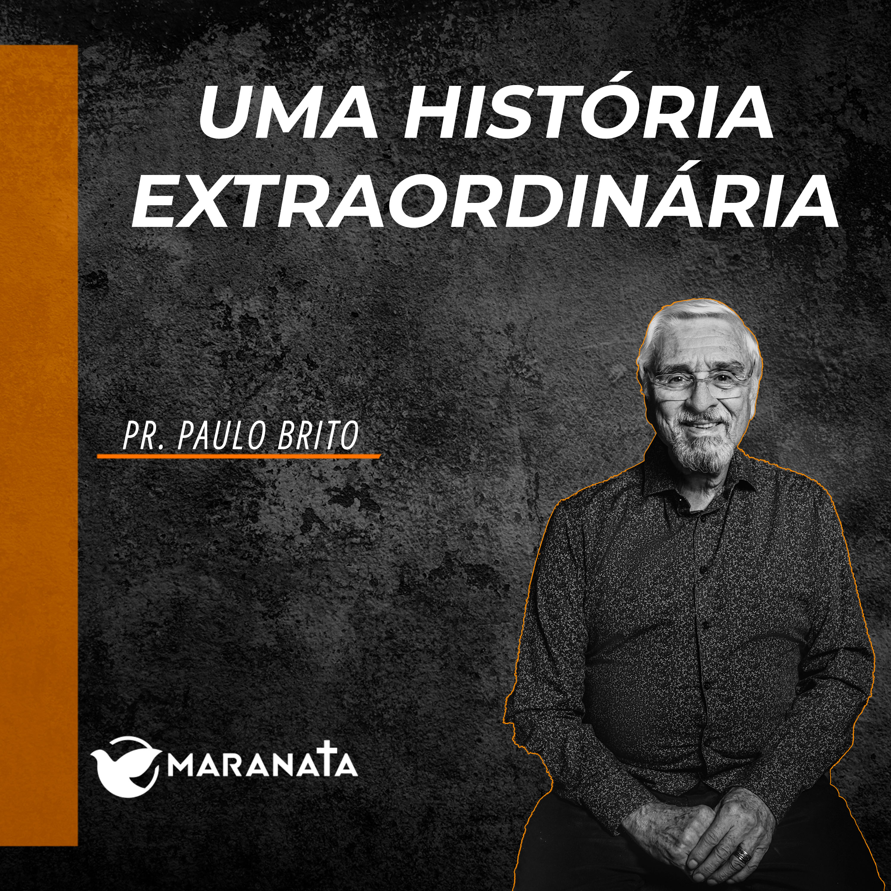 Uma história extraordinária - Pr. Paulo Brito episode artwork