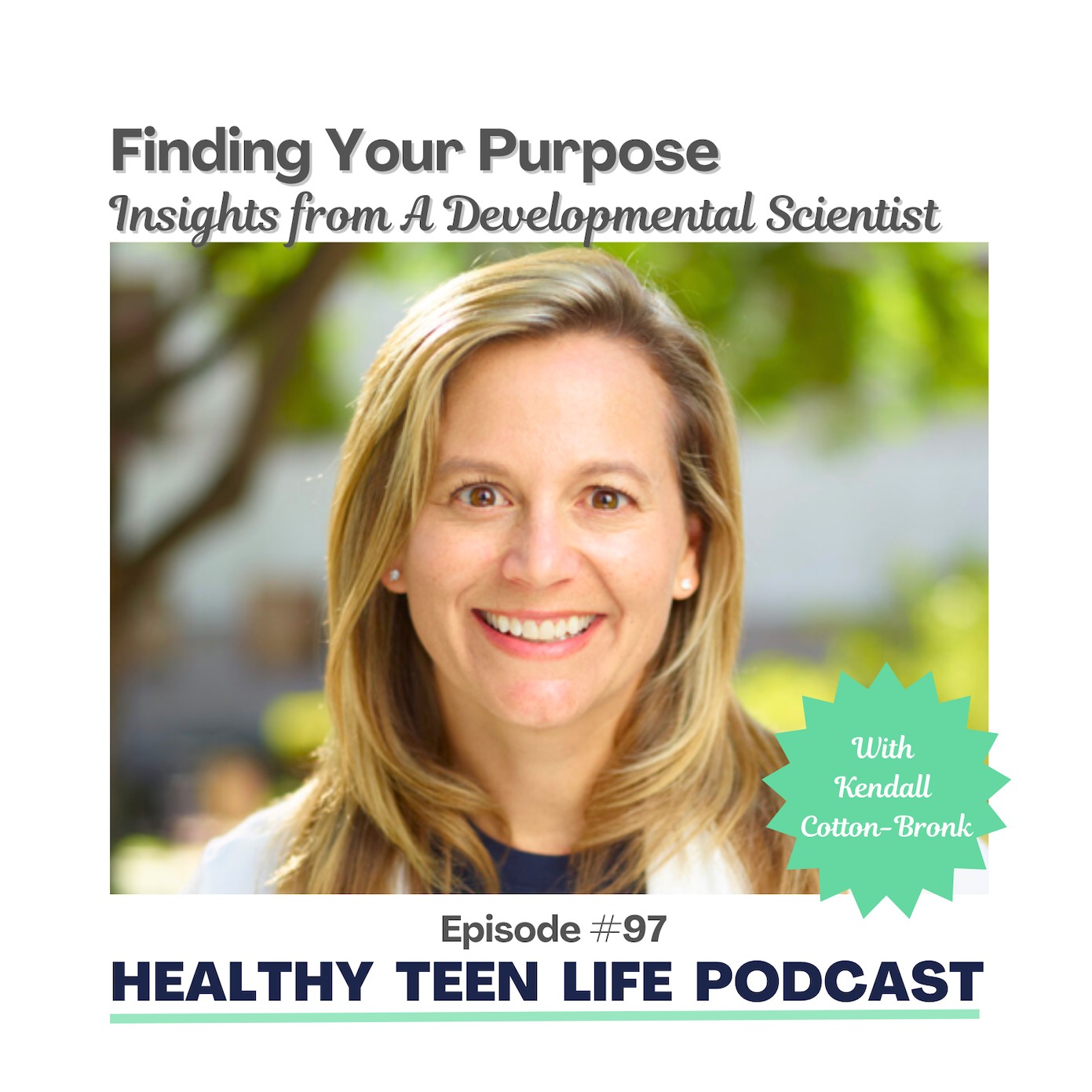 Finding Purpose: Insights from Developmental Scientist Kendall Cotton-Bronk episode artwork