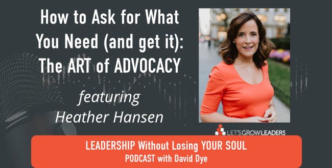 How to Ask for What You Need (and Get It) featuring Heather Hansen