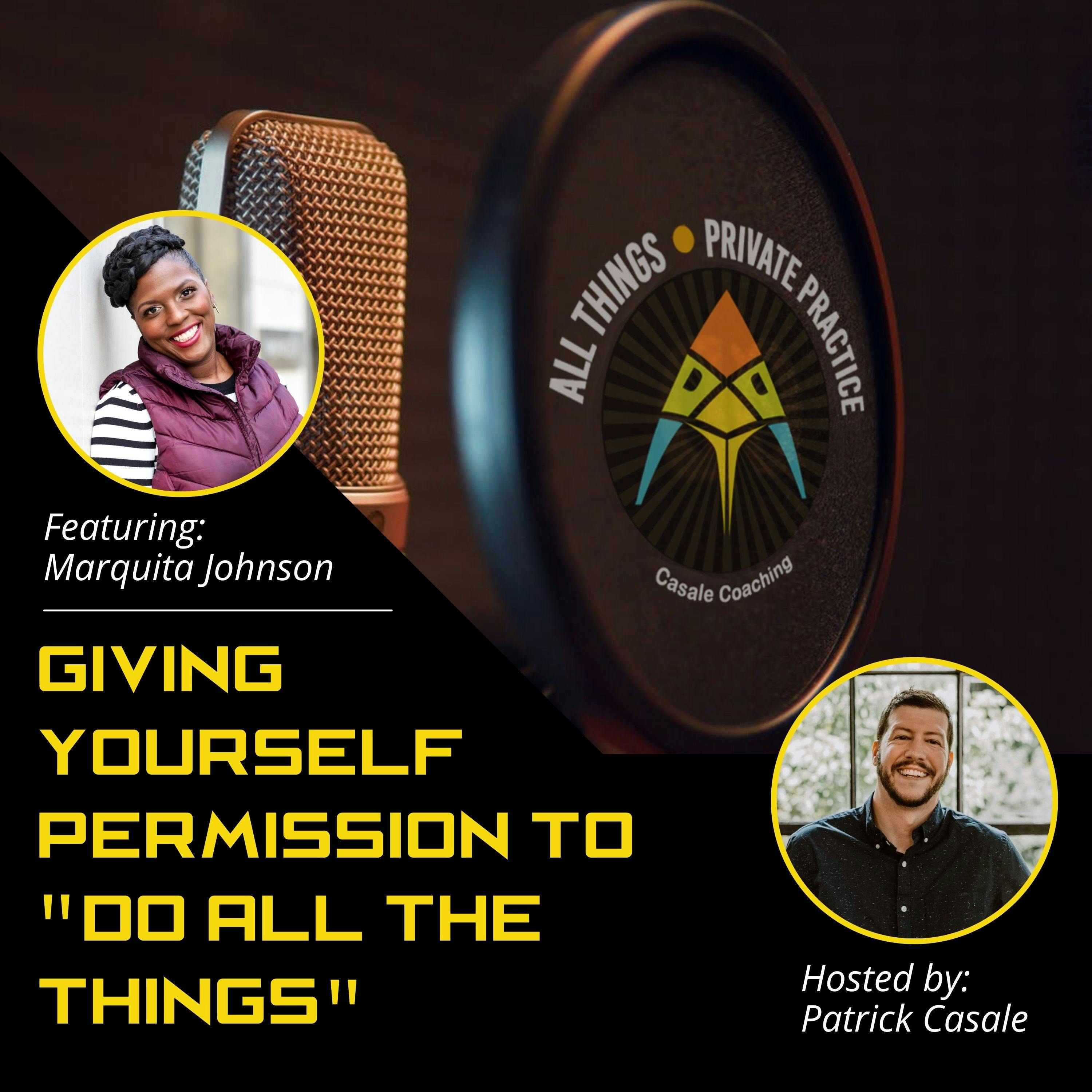 Episode 45: Giving Yourself Permission to 