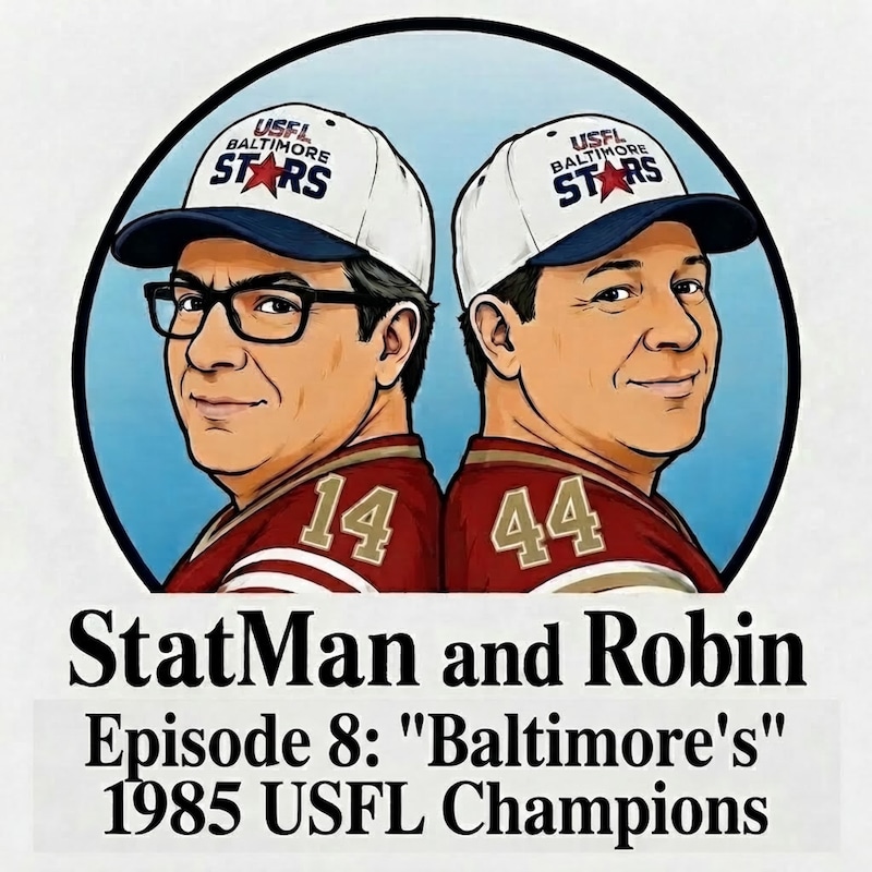 Artwork for podcast StatMan and Robin: The Dynamic Duo of Baltimore Sports History