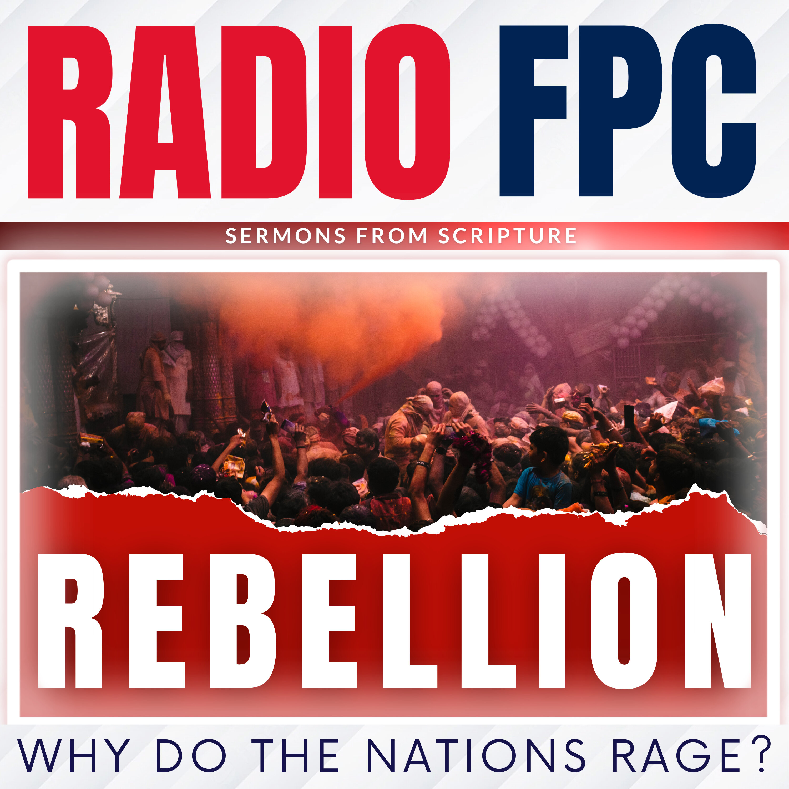 Why Do The Nations Rage Against God