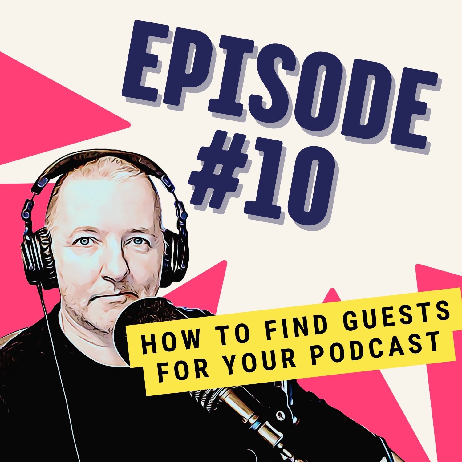 How to Find Guests for Your Podcast