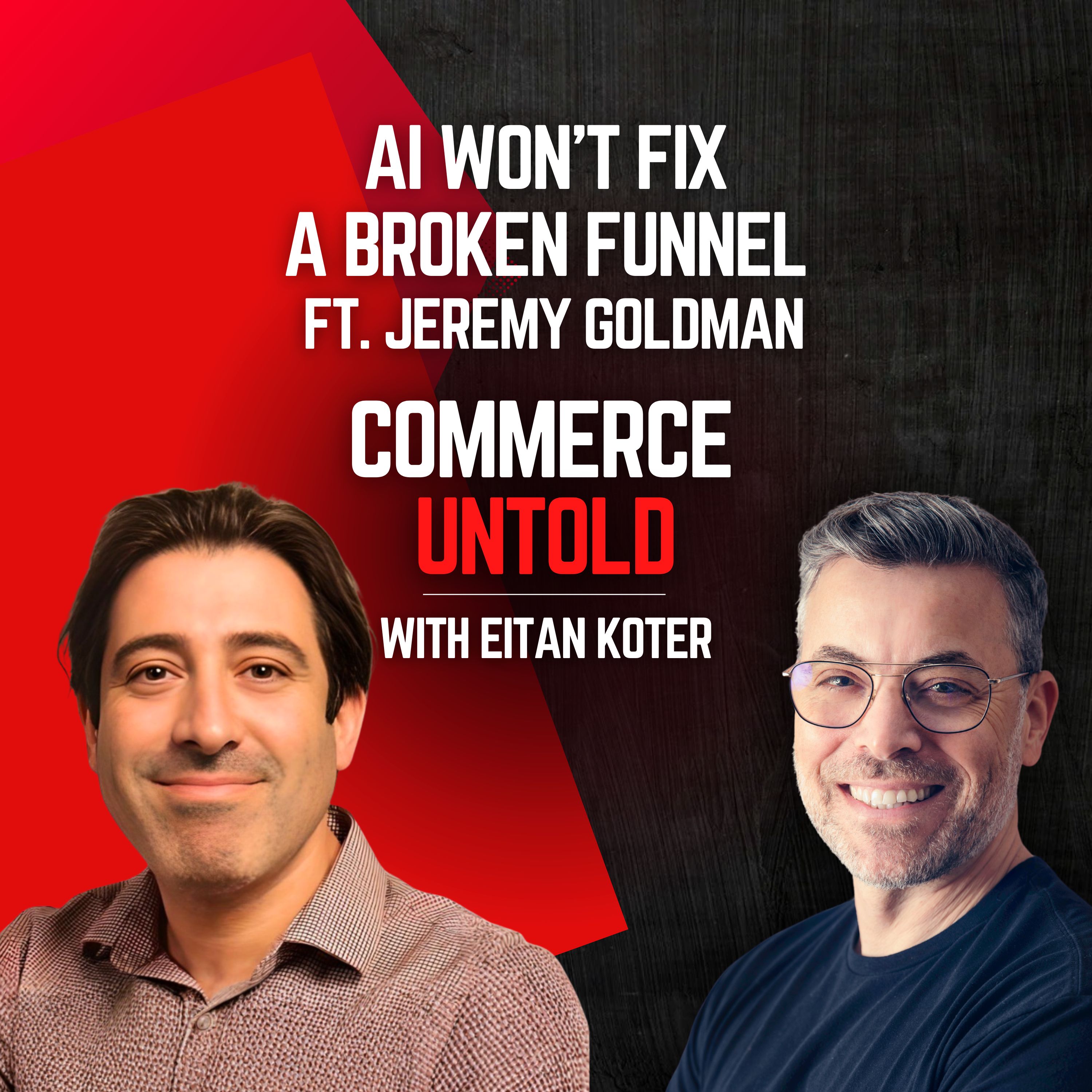 214. AI Won't Fix a Broken Funnel ft. Jeremy Goldman episode artwork