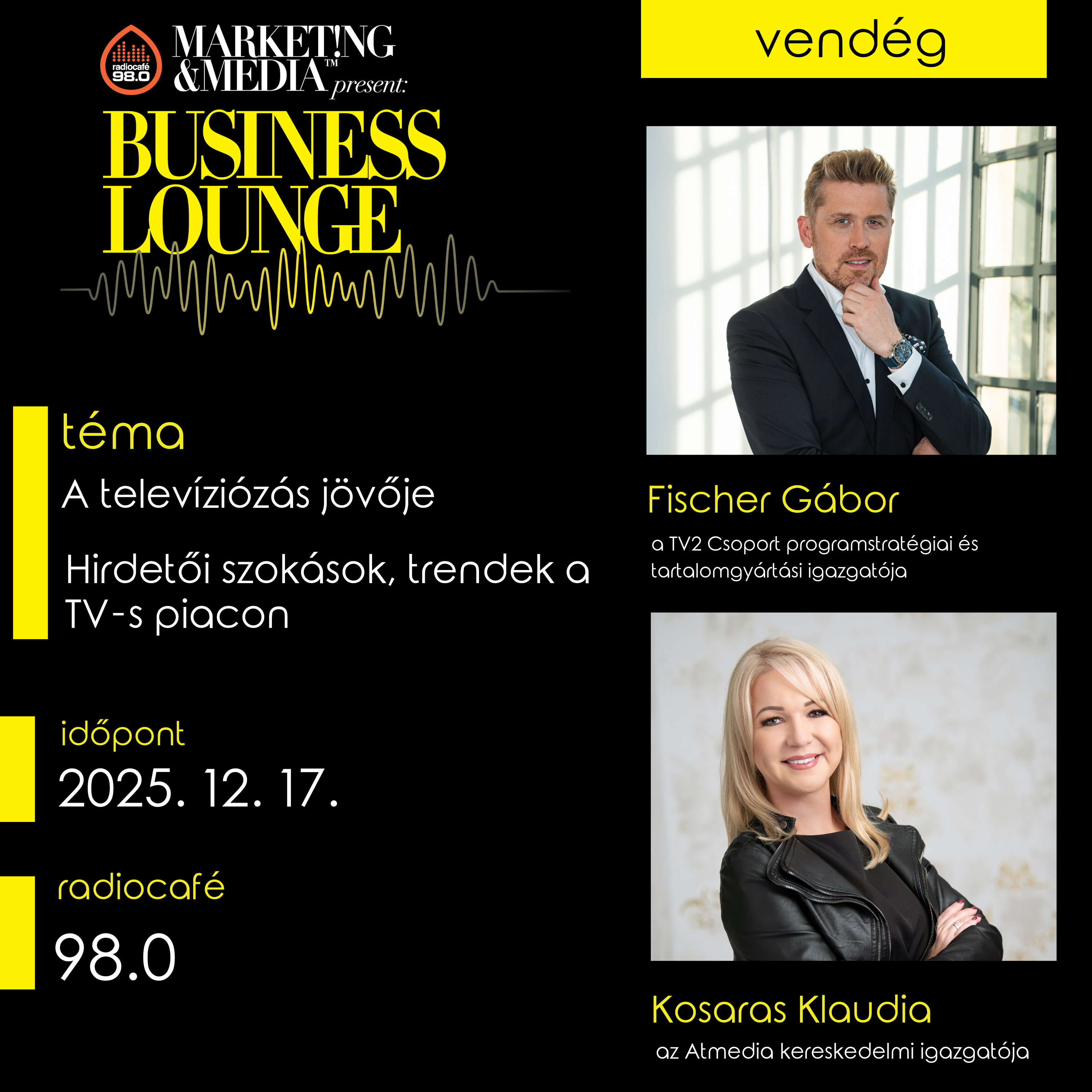 #061 – Fischer Gábor, a TV2 Csoport programstratégiai és tartalomgyártási igazgatója, valamint Kosaras Klaudia, az Atmedia kereskedelmi igazgatója (2025-12-17) episode artwork