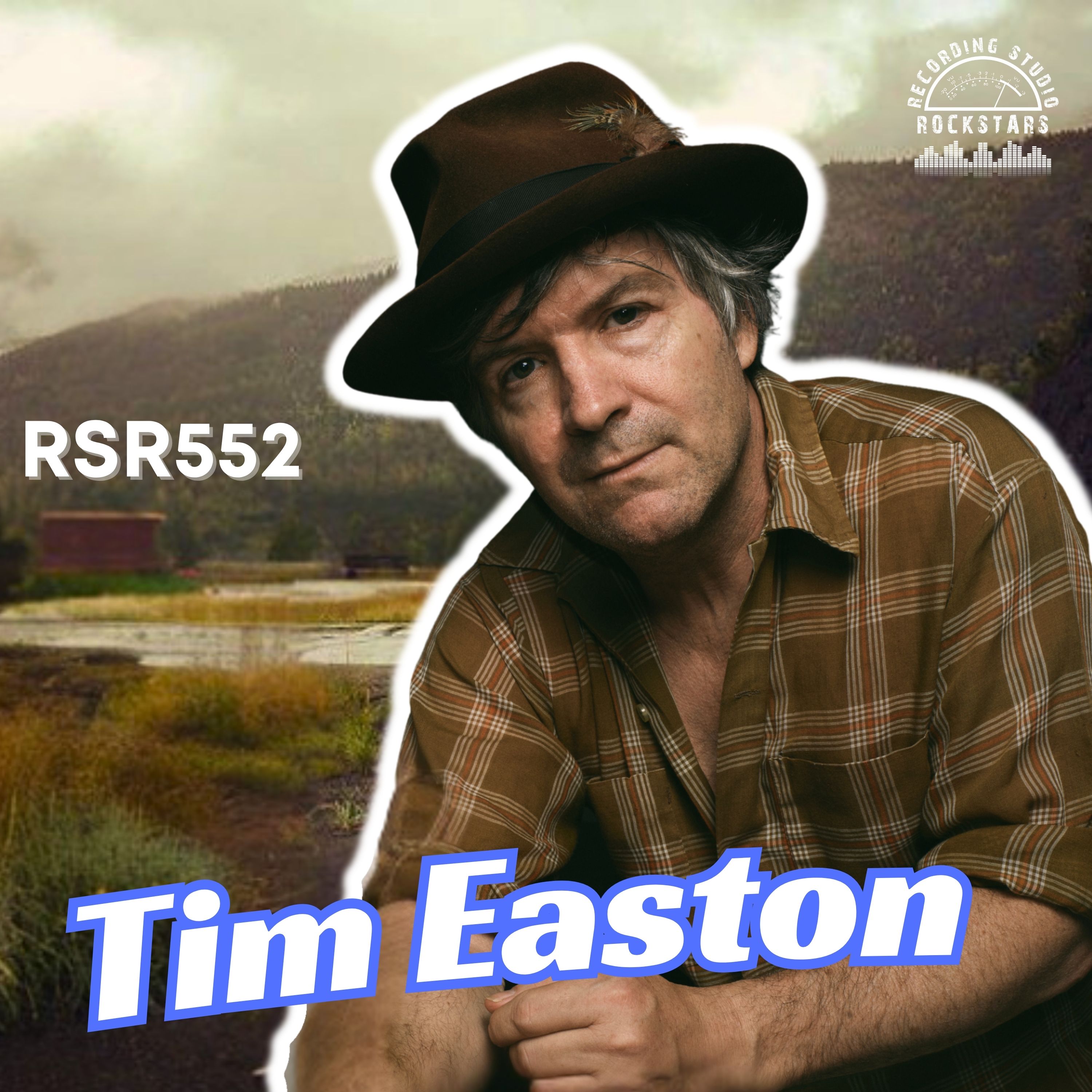 RSR552 - Tim Easton - Songwriting, Shortcuts, and the Sound of Real Life