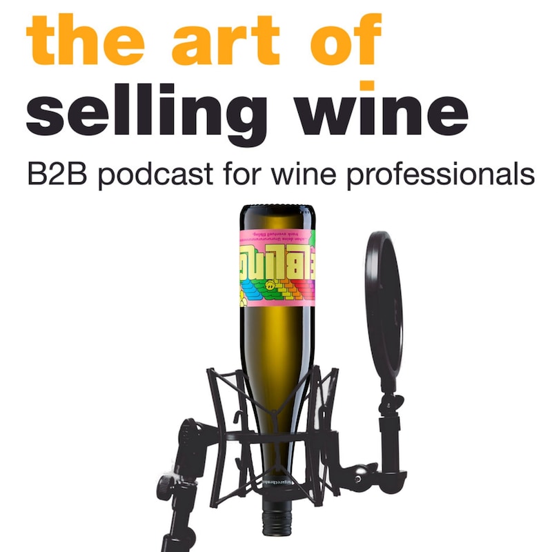 Artwork for podcast The Art of Selling Wine